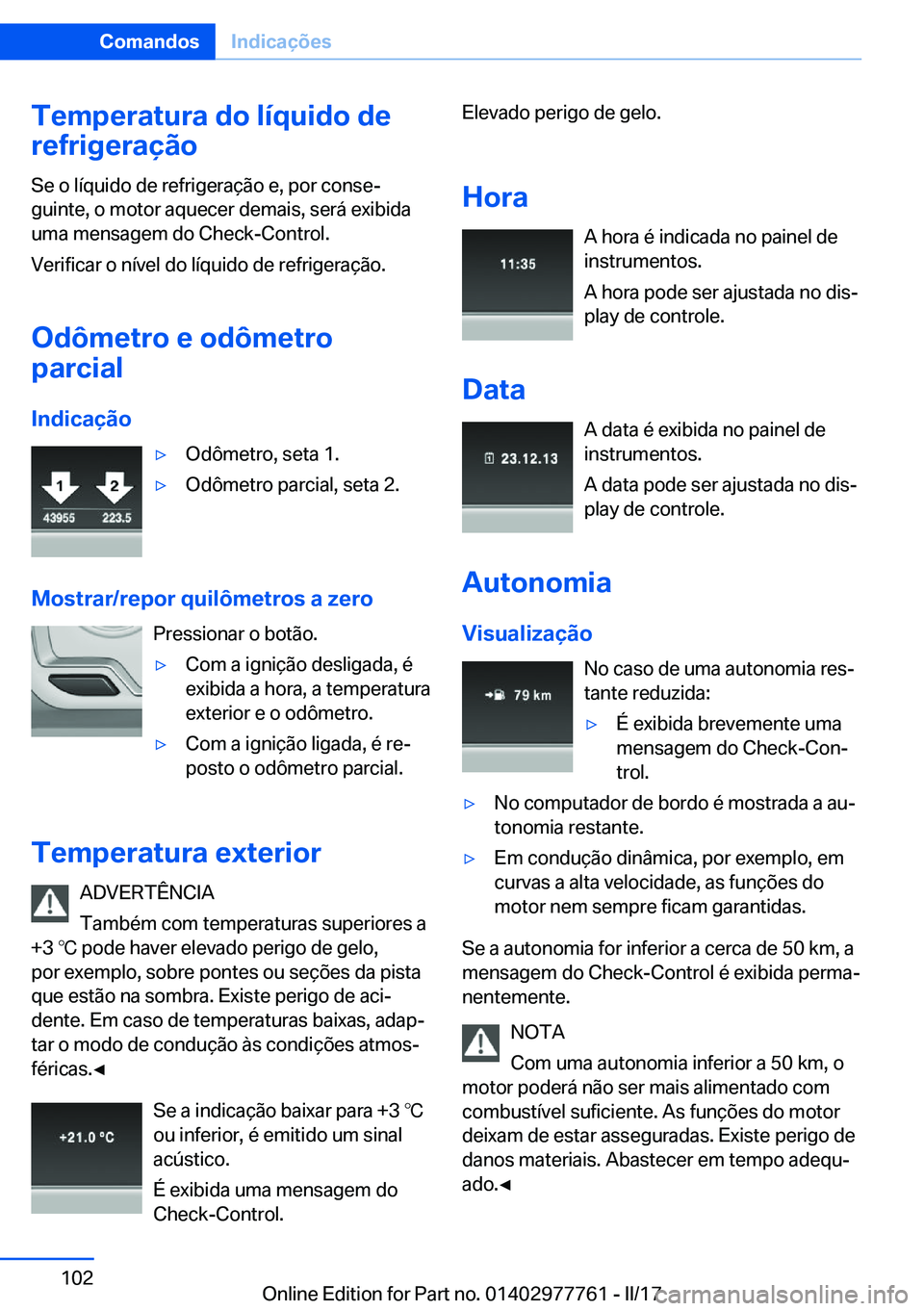 BMW 2 SERIES COUPE 2017  Manual do condutor (in Portuguese) �T�e�m�p�e�r�a�t�u�r�a��d�o��l�