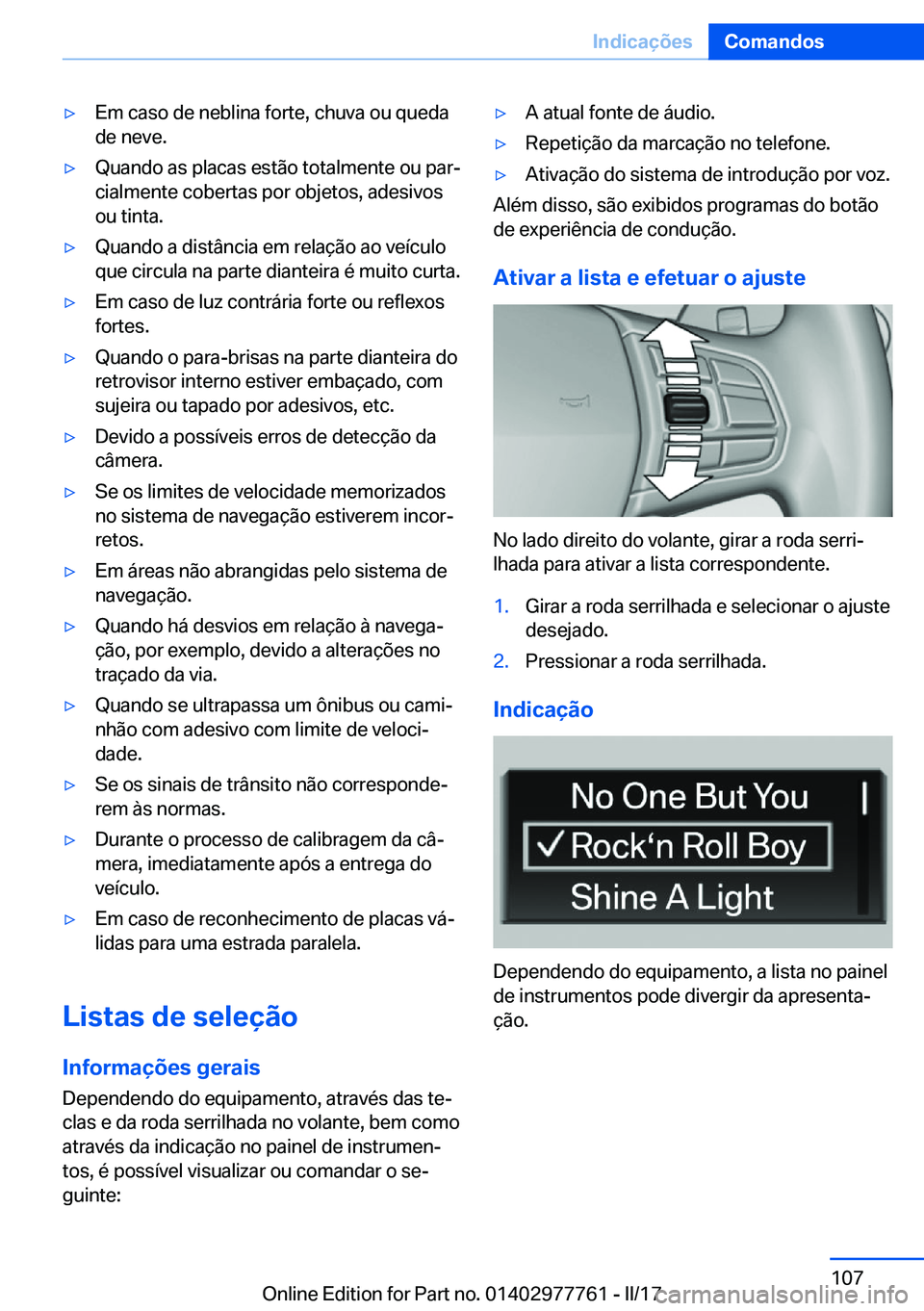 BMW 2 SERIES COUPE 2017  Manual do condutor (in Portuguese) y�E�m� �c�a�s�o� �d�e� �n�e�b�l�i�n�a� �f�o�r�t�e�,� �c�h�u�v�a� �o�u� �q�u�e�d�a
�d�e� �n�e�v�e�.y�Q�u�a�n�d�o� �a�s� �p�l�a�c�a�s� �e�s�t�ã�o� �t�o�t�a�l�m�e�n�t�e� �o�u� �p�a�rª
�c�i�a�l�m�e�n
