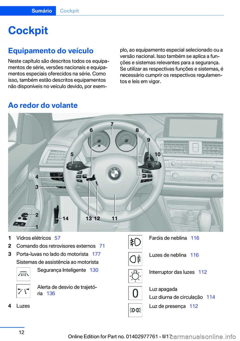 BMW 2 SERIES COUPE 2017  Manual do condutor (in Portuguese) �C�o�c�k�p�i�t�E�q�u�i�p�a�m�e�n�t�o��d�o��v�e�