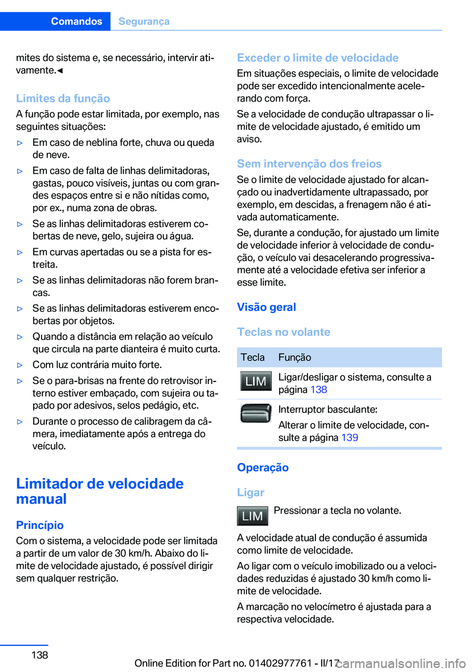 BMW 2 SERIES COUPE 2017  Manual do condutor (in Portuguese) �m�i�t�e�s� �d�o� �s�i�s�t�e�m�a� �e�,� �s�e� �n�e�c�e�s�s�á�r�i�o�,� �i�n�t�e�r�v�i�r� �a�t�iª
�v�a�m�e�n�t�e�.