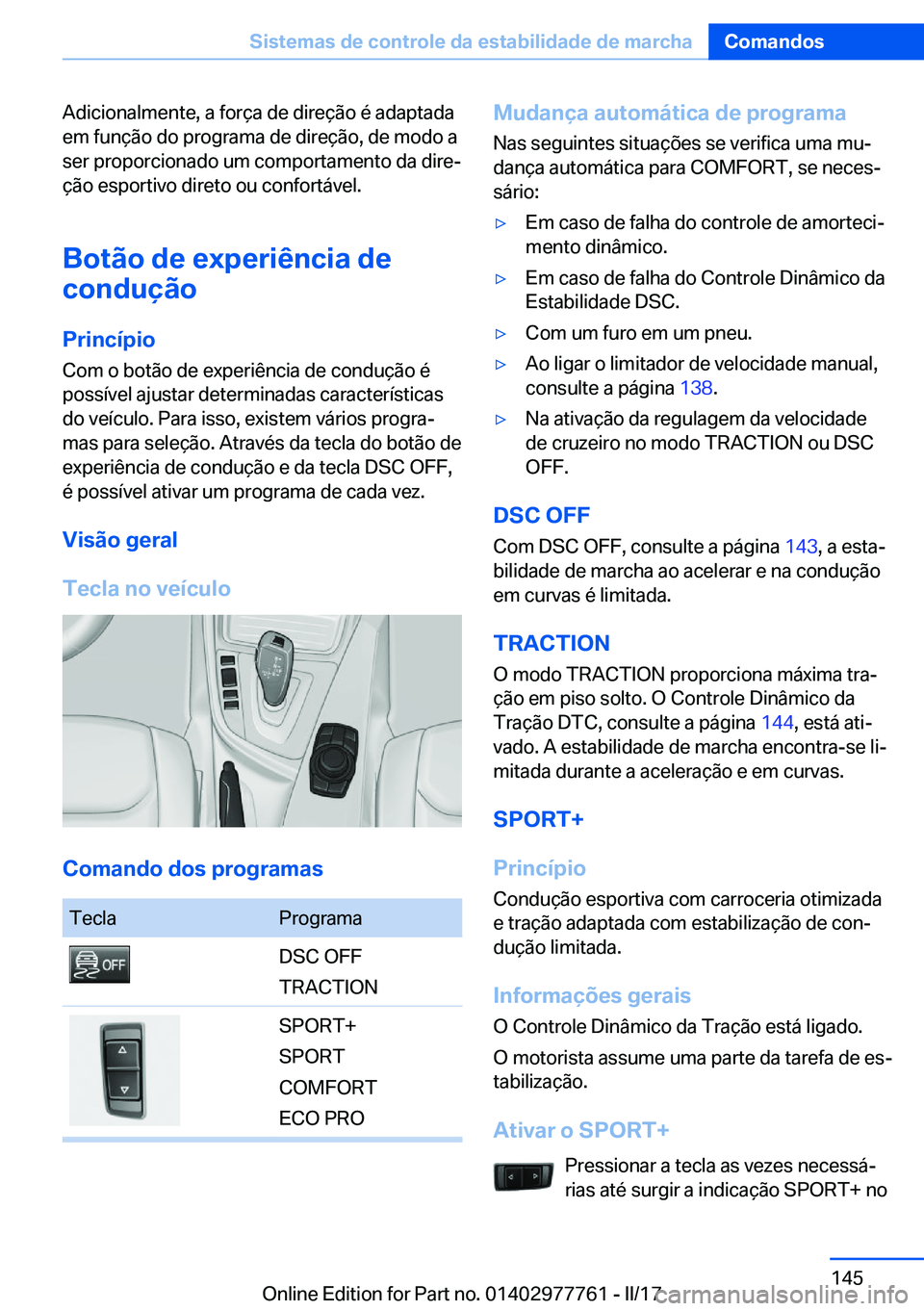BMW 2 SERIES COUPE 2017  Manual do condutor (in Portuguese) �A�d�i�c�i�o�n�a�l�m�e�n�t�e�,� �a� �f�o�r�