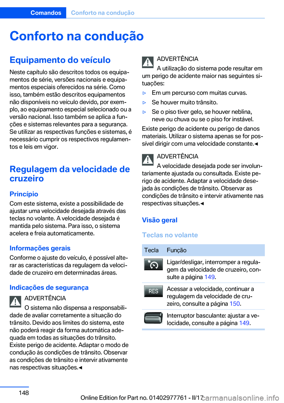 BMW 2 SERIES COUPE 2017  Manual do condutor (in Portuguese) �C�o�n�f�o�r�t�o��n�a��c�o�n�d�u�