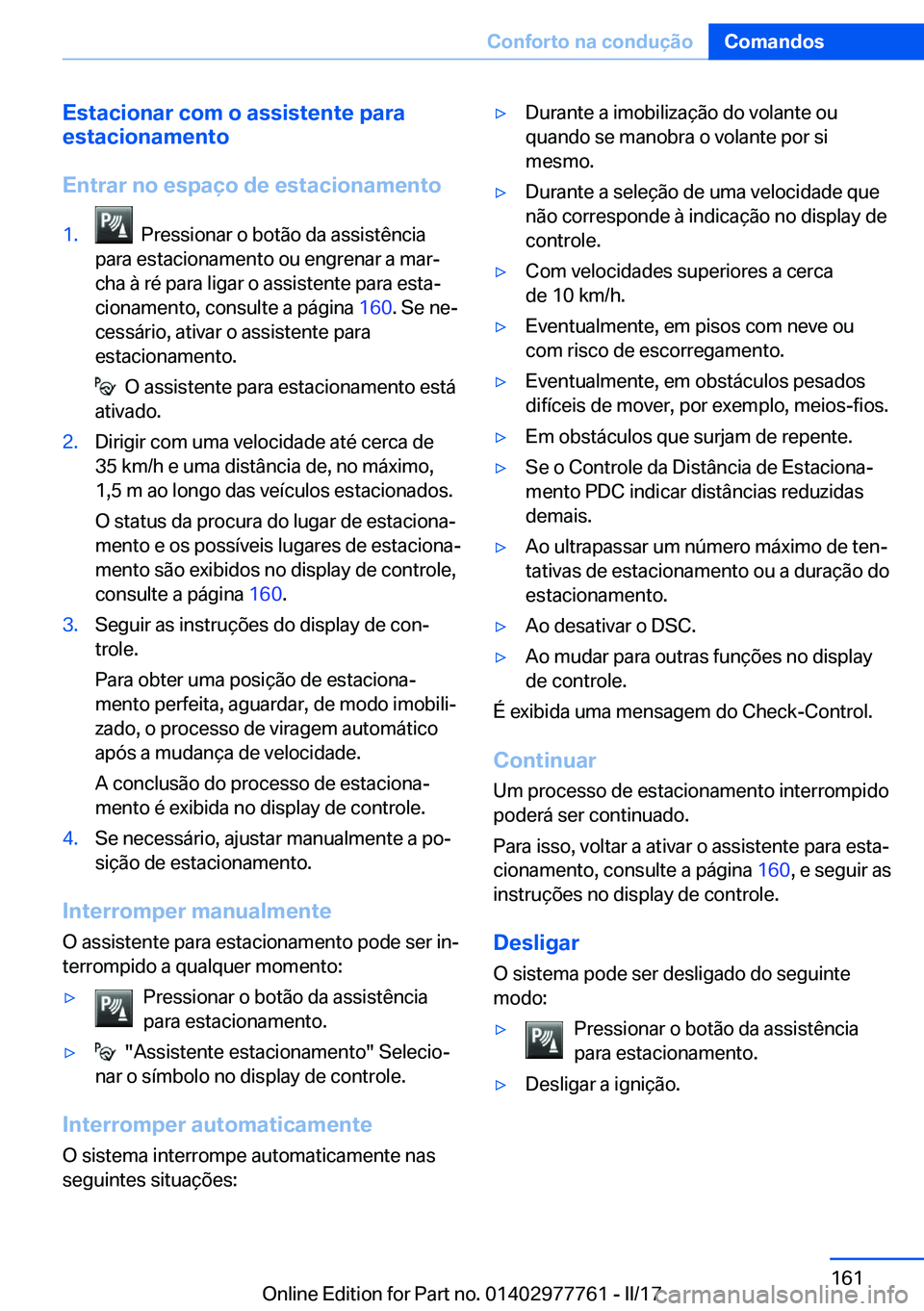 BMW 2 SERIES COUPE 2017  Manual do condutor (in Portuguese) �E�s�t�a�c�i�o�n�a�r��c�o�m��o��a�s�s�i�s�t�e�n�t�e��p�a�r�a
�e�s�t�a�c�i�o�n�a�m�e�n�t�o
�E�n�t�r�a�r��n�o��e�s�p�a�