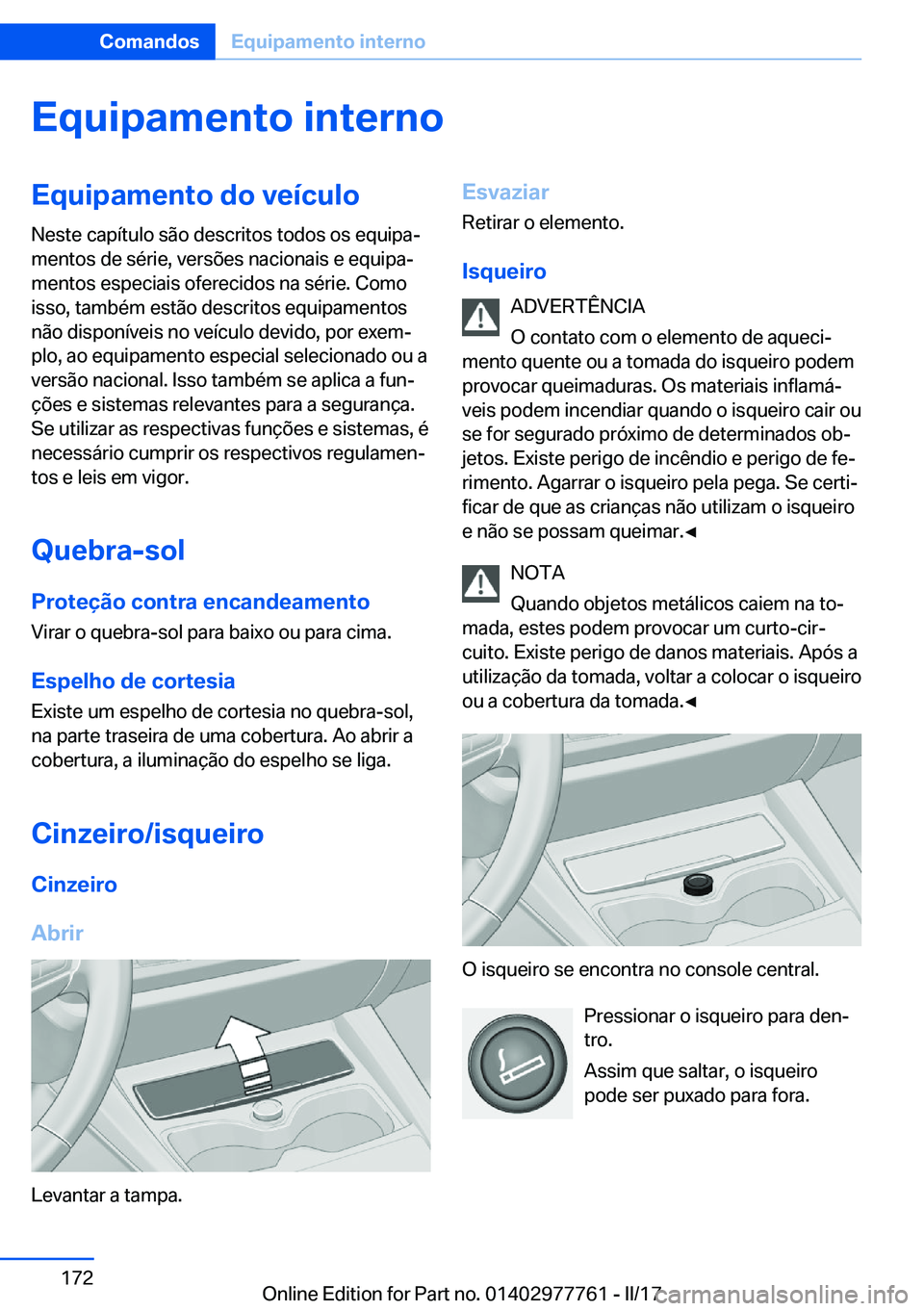 BMW 2 SERIES COUPE 2017  Manual do condutor (in Portuguese) �E�q�u�i�p�a�m�e�n�t�o��i�n�t�e�r�n�o�E�q�u�i�p�a�m�e�n�t�o��d�o��v�e�