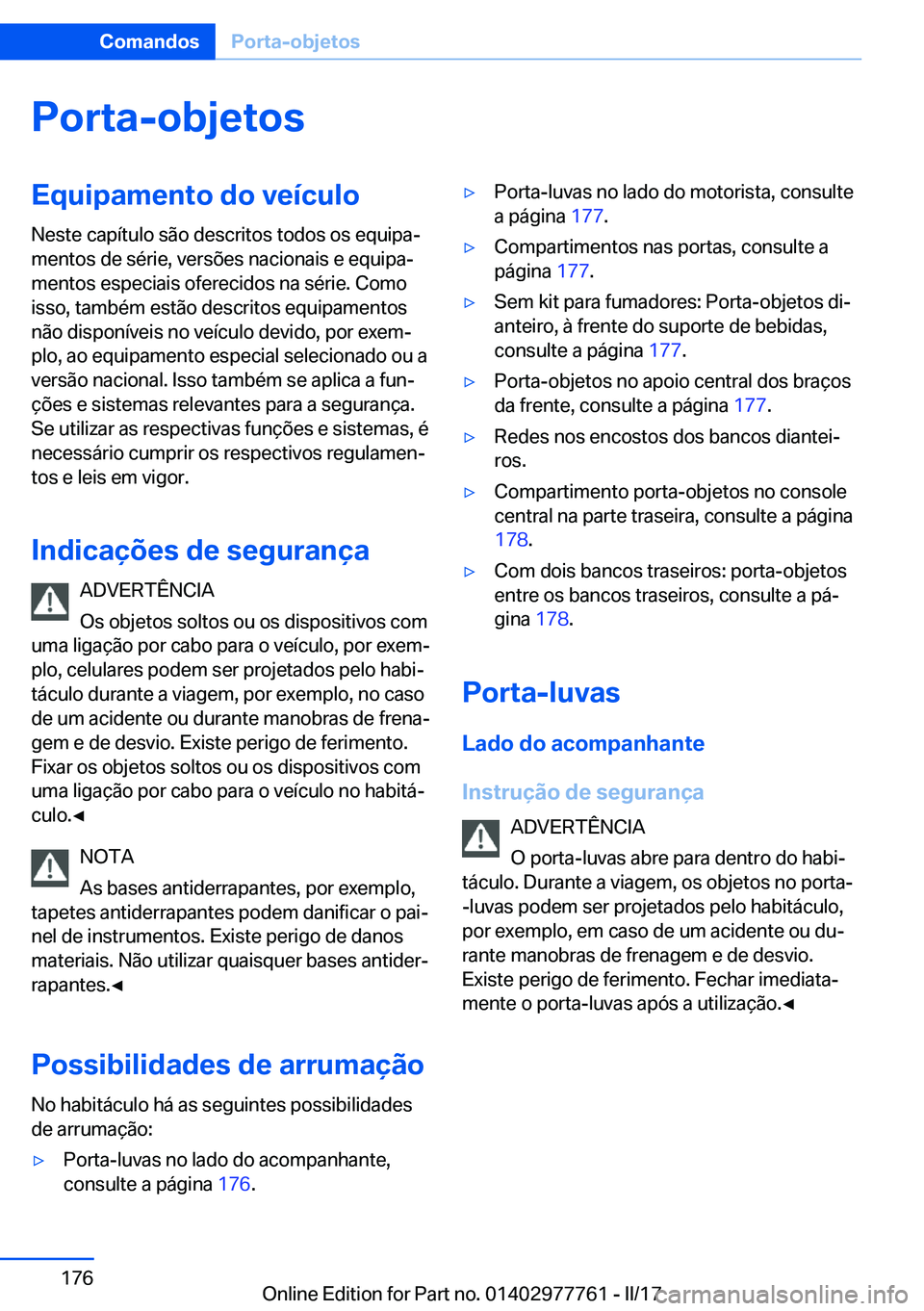 BMW 2 SERIES COUPE 2017  Manual do condutor (in Portuguese) �P�o�r�t�a�-�o�b�j�e�t�o�s�E�q�u�i�p�a�m�e�n�t�o��d�o��v�e�