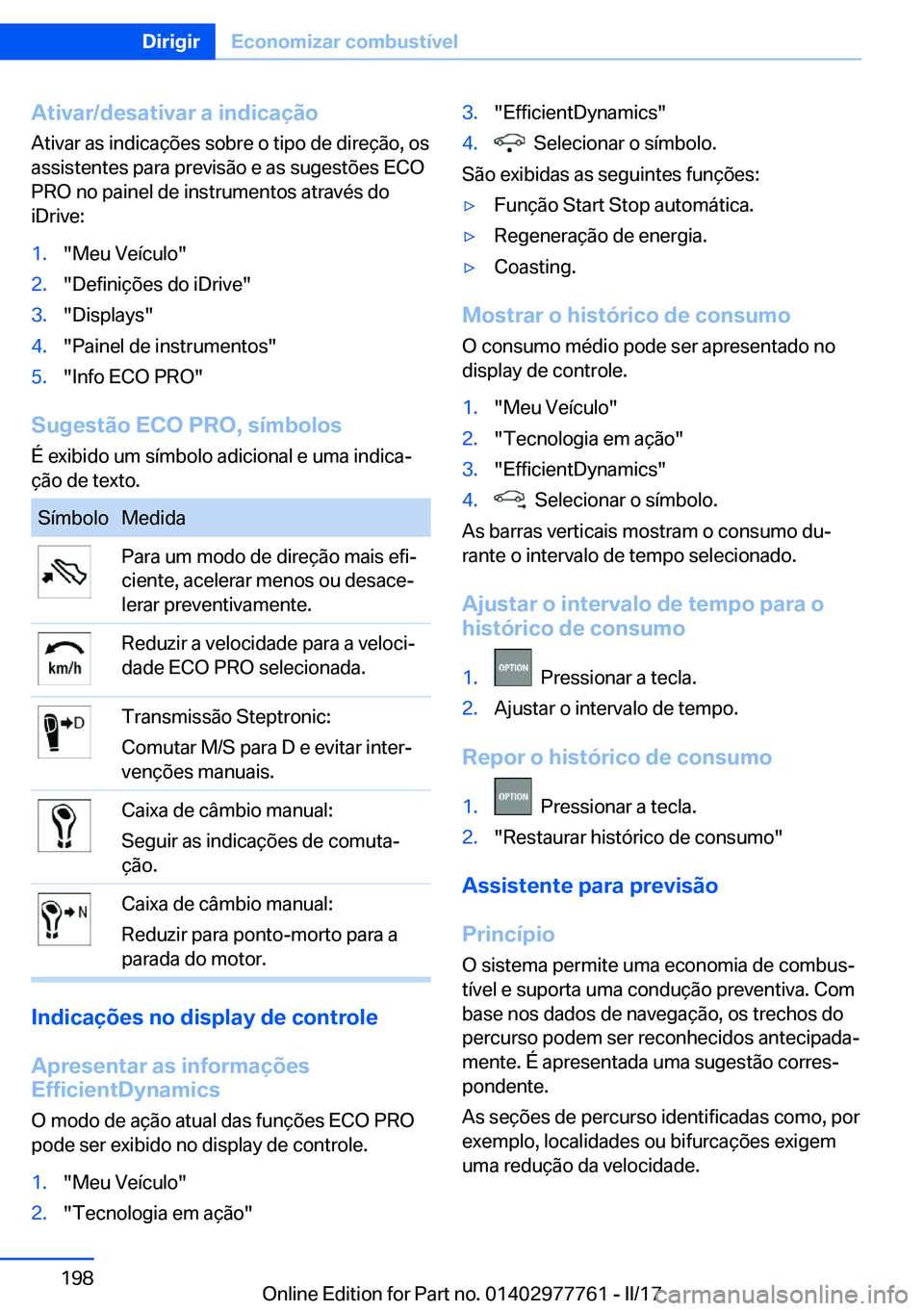 BMW 2 SERIES COUPE 2017  Manual do condutor (in Portuguese) �A�t�i�v�a�r�/�d�e�s�a�t�i�v�a�r��a��i�n�d�i�c�a�