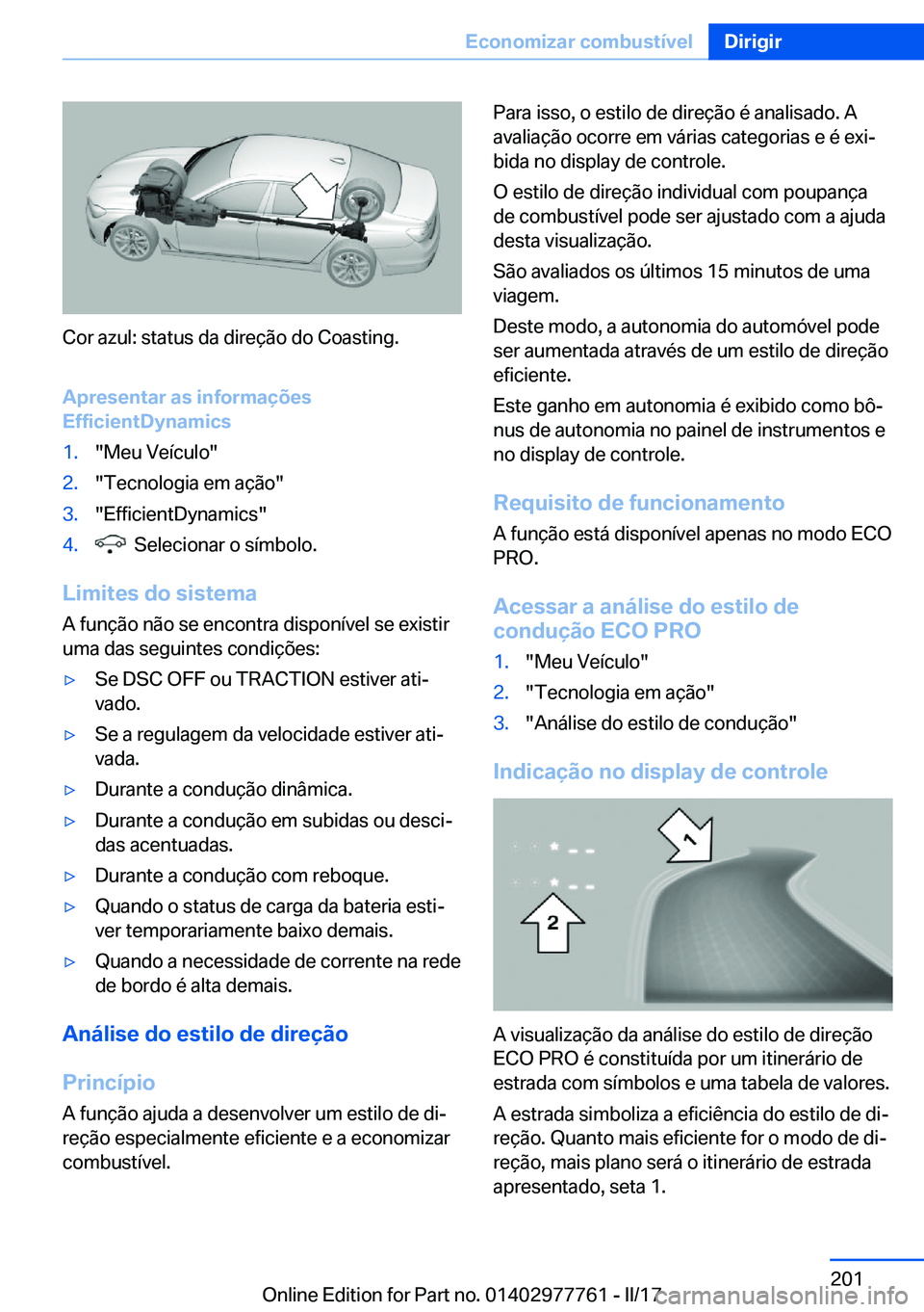 BMW 2 SERIES COUPE 2017  Manual do condutor (in Portuguese) �C�o�r� �a�z�u�l�:� �s�t�a�t�u�s� �d�a� �d�i�r�e�