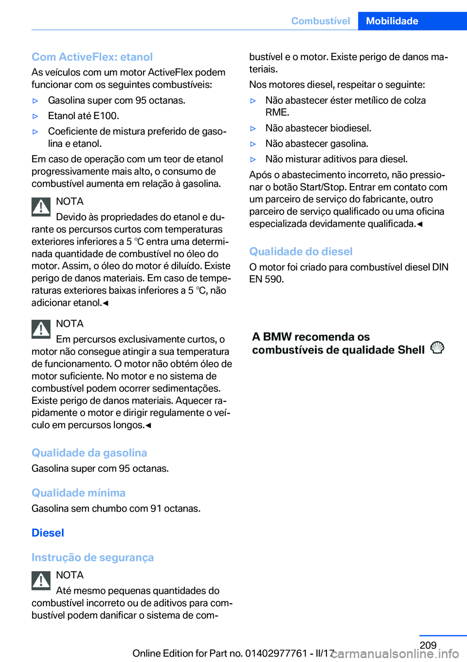 BMW 2 SERIES COUPE 2017  Manual do condutor (in Portuguese) �C�o�m��A�c�t�i�v�e�F�l�e�x�:��e�t�a�n�o�l
�A�s� �v�e�
