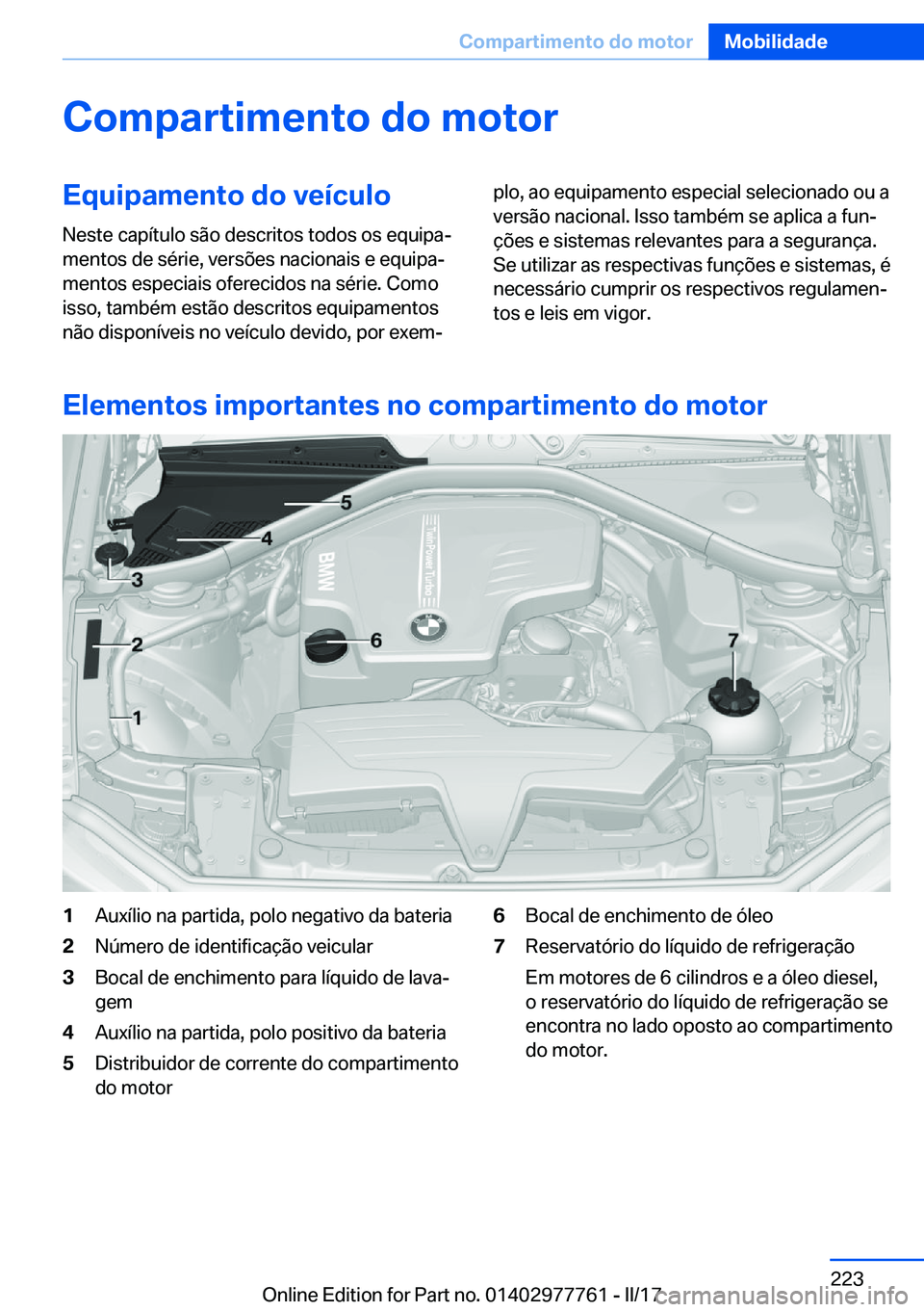 BMW 2 SERIES COUPE 2017  Manual do condutor (in Portuguese) �C�o�m�p�a�r�t�i�m�e�n�t�o��d�o��m�o�t�o�r�E�q�u�i�p�a�m�e�n�t�o��d�o��v�e�
