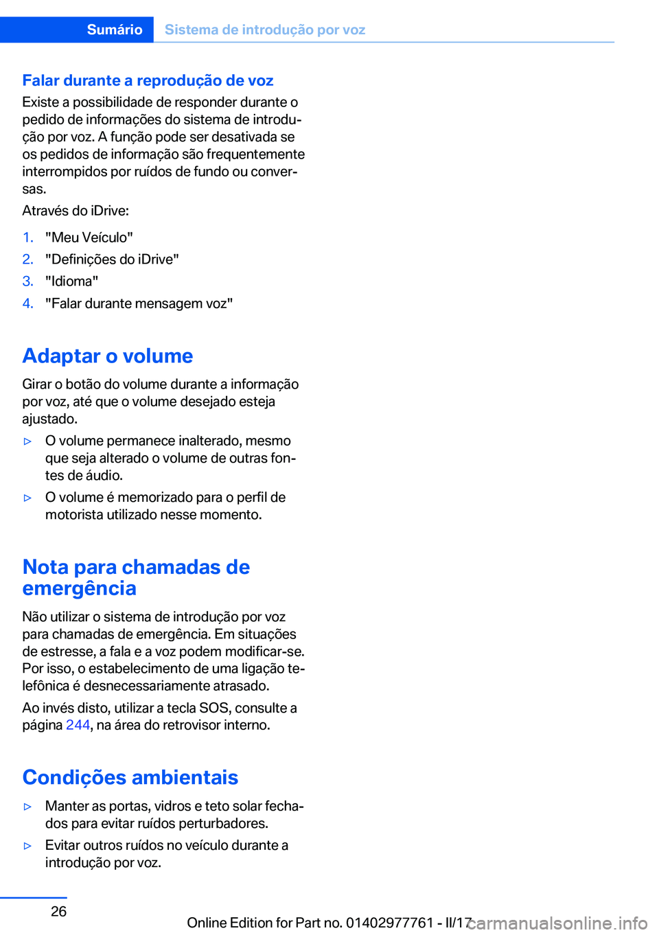 BMW 2 SERIES COUPE 2017  Manual do condutor (in Portuguese) �F�a�l�a�r��d�u�r�a�n�t�e��a��r�e�p�r�o�d�u�
