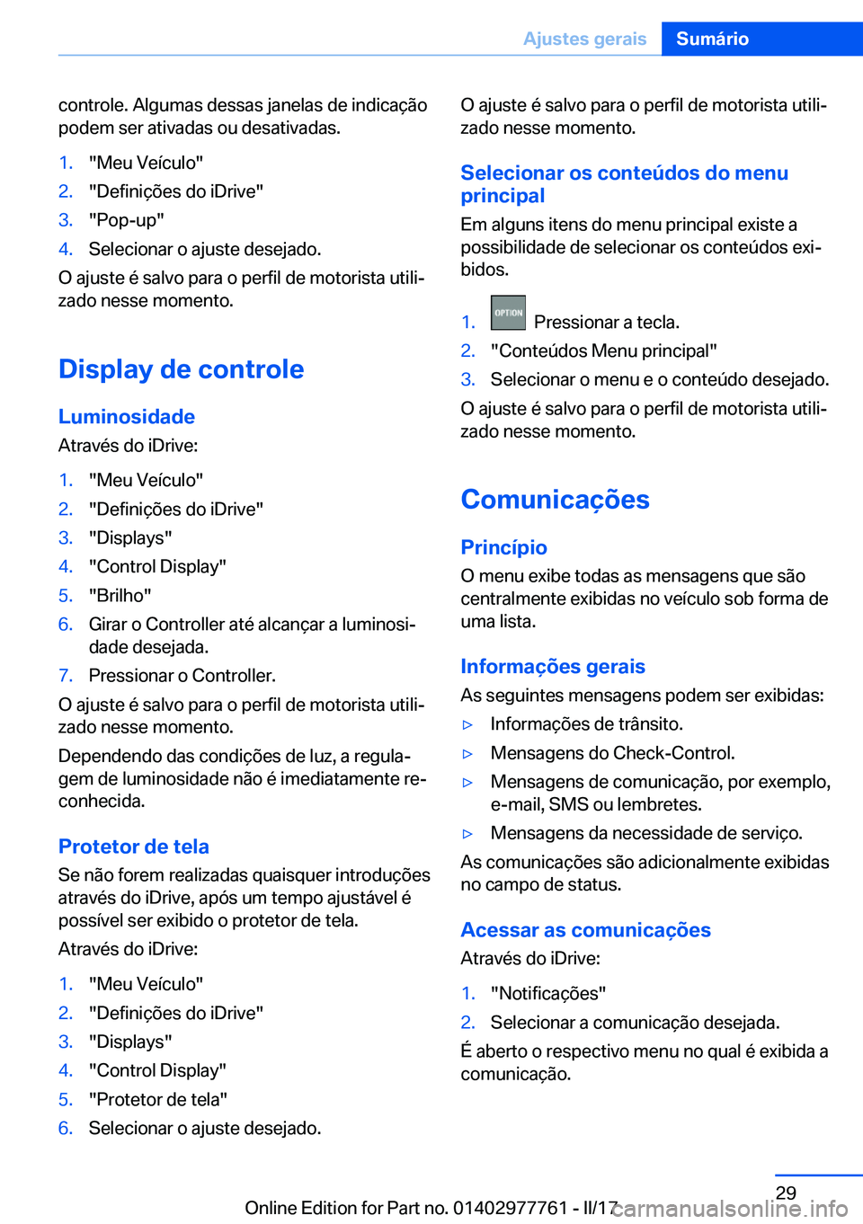 BMW 2 SERIES COUPE 2017  Manual do condutor (in Portuguese) �c�o�n�t�r�o�l�e�.� �A�l�g�u�m�a�s� �d�e�s�s�a�s� �j�a�n�e�l�a�s� �d�e� �i�n�d�i�c�a�