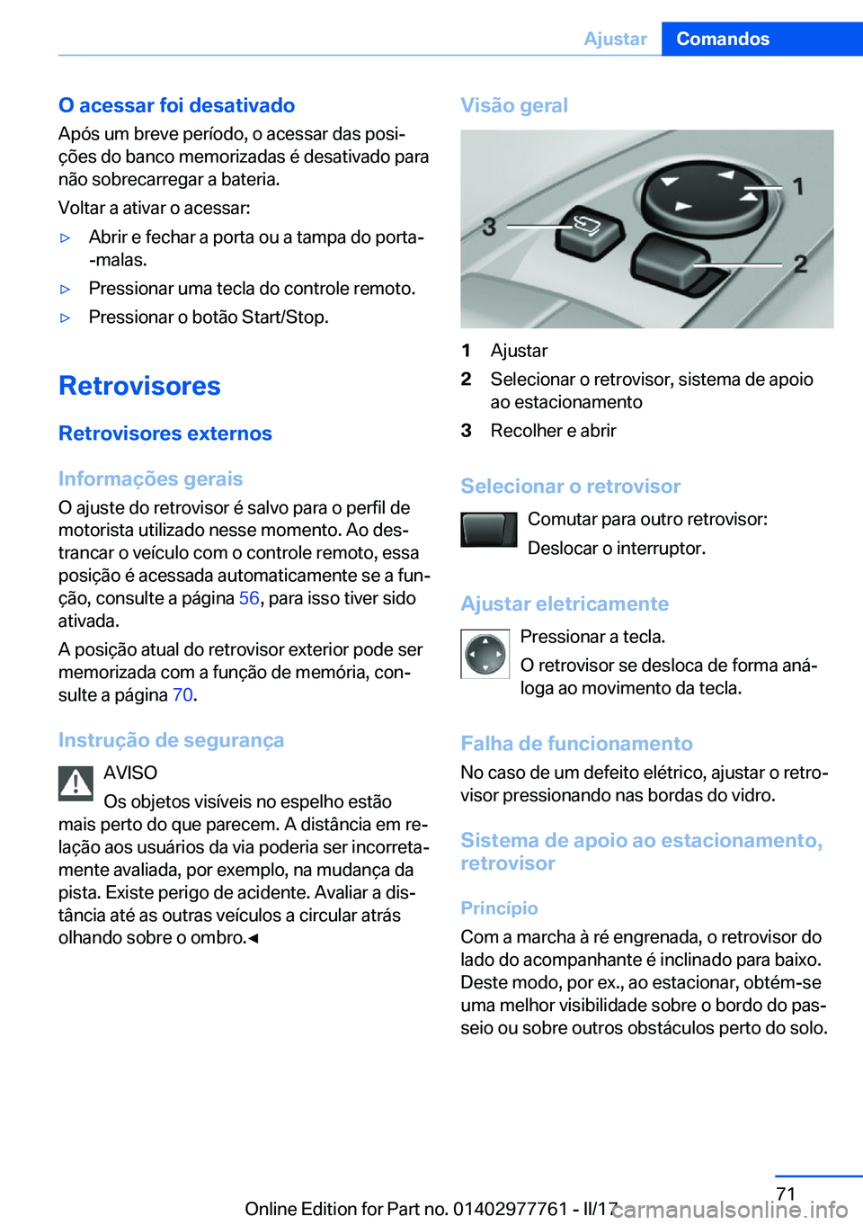BMW 2 SERIES COUPE 2017  Manual do condutor (in Portuguese) �O��a�c�e�s�s�a�r��f�o�i��d�e�s�a�t�i�v�a�d�o
�A�p�ó�s� �u�m� �b�r�e�v�e� �p�e�r�