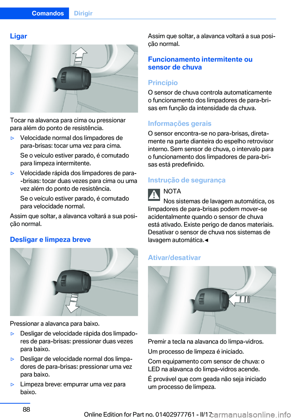 BMW 2 SERIES COUPE 2017  Manual do condutor (in Portuguese) �L�i�g�a�r
�T�o�c�a�r� �n�a� �a�l�a�v�a�n�c�a� �p�a�r�a� �c�i�m�a� �o�u� �p�r�e�s�s�i�o�n�a�r
�p�a�r�a� �a�l�é�m� �d�o� �p�o�n�t�o� �d�e� �r�e�s�i�s�t�ê�n�c�i�a�.
y�V�e�l�o�c�i�d�a�d�e� �n�o�r�m�a�