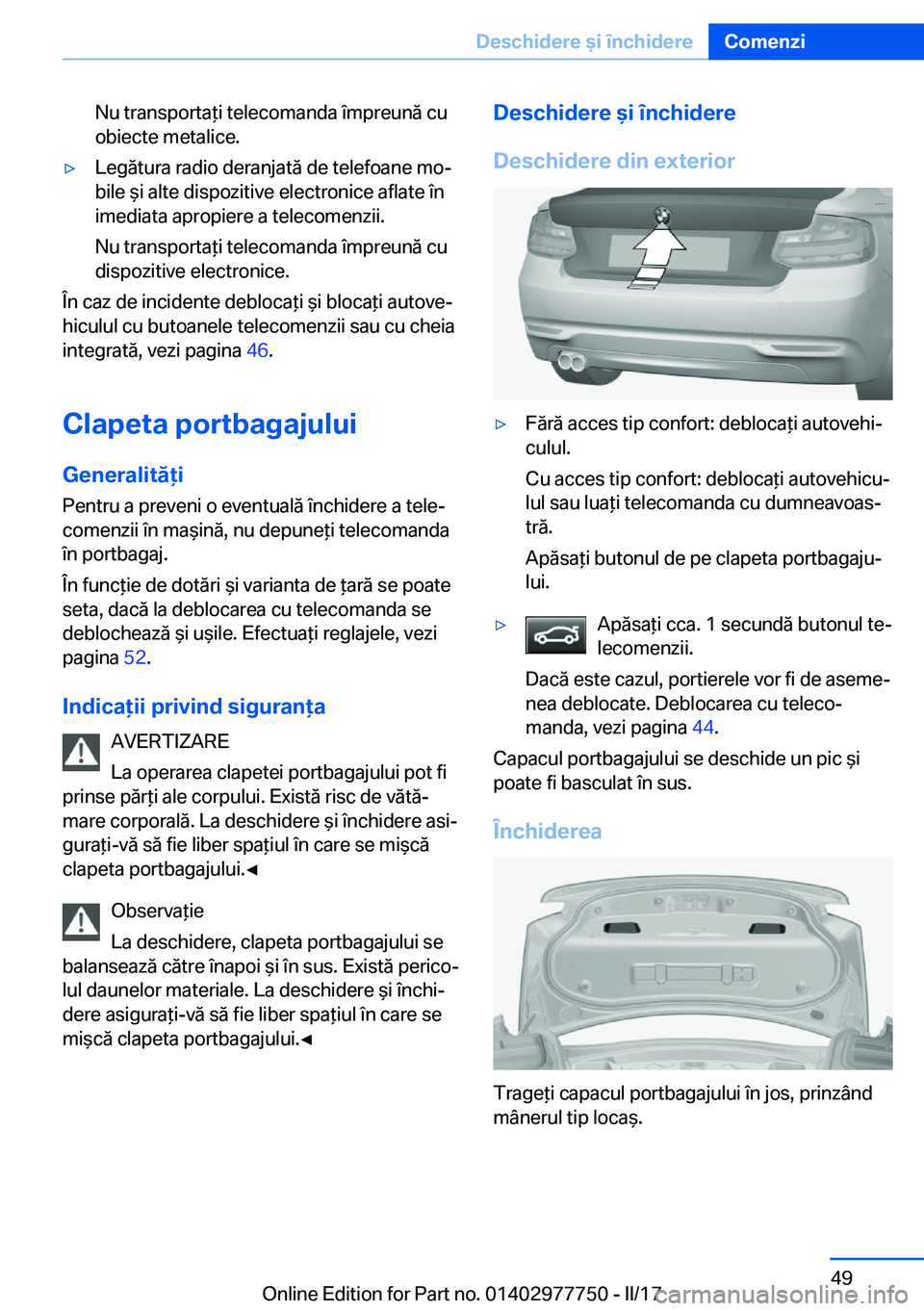 BMW 2 SERIES COUPE 2017  Ghiduri De Utilizare (in Romanian) �N�u� �t�r�a�n�s�p�o�r�t�a *�i� �t�e�l�e�c�o�m�a�n�d�a� �