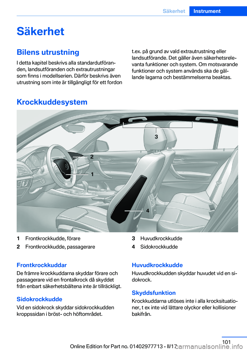 BMW 2 SERIES COUPE 2017  InstruktionsbÖcker (in Swedish) �S�ä�k�e�r�h�e�t�B�i�l�e�n�s��u�t�r�u�s�t�n�i�n�g
�I� �d�e�t�t�a� �k�a�p�i�t�e�l� �b�e�s�k�r�i�v�s� �a�l�l�a� �s�t�a�n�d�a�r�d�u�t�f�