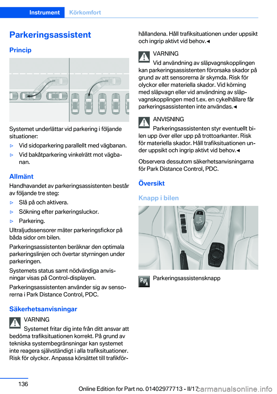 BMW 2 SERIES COUPE 2017  InstruktionsbÖcker (in Swedish) �P�a�r�k�e�r�i�n�g�s�a�s�s�i�s�t�e�n�t�P�r�i�n�c�i�p
�S�y�s�t�e�m�e�t� �u�n�d�e�r�l�ä�t�t�a�r� �v�i�d� �p�a�r�k�e�r�i�n�g� �i� �f�