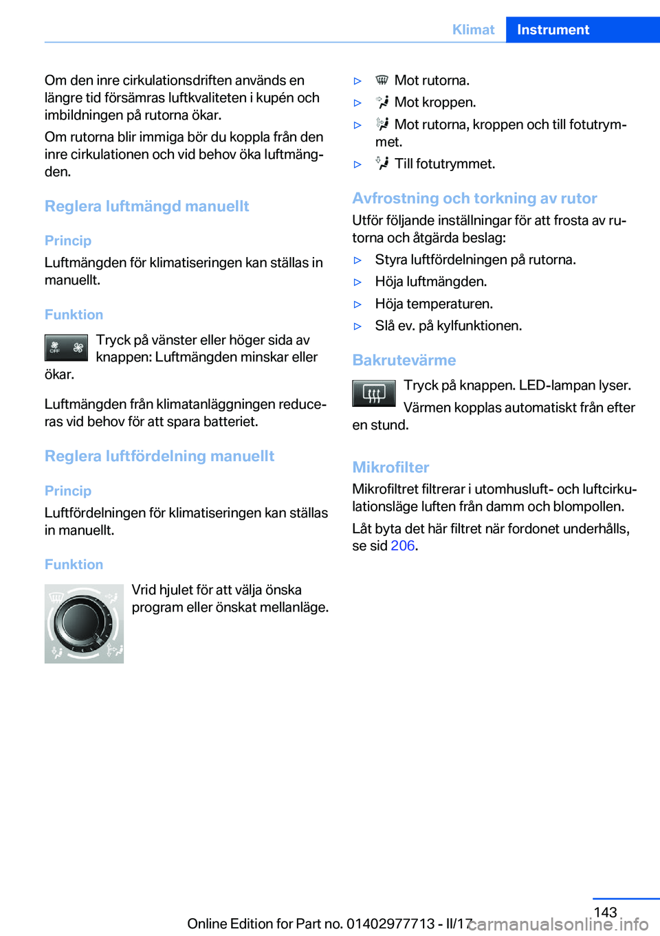 BMW 2 SERIES COUPE 2017  InstruktionsbÖcker (in Swedish) �O�m� �d�e�n� �i�n�r�e� �c�i�r�k�u�l�a�t�i�o�n�s�d�r�i�f�t�e�n� �a�n�v�ä�n�d�s� �e�n�l�ä�n�g�r�e� �t�i�d� �f�
