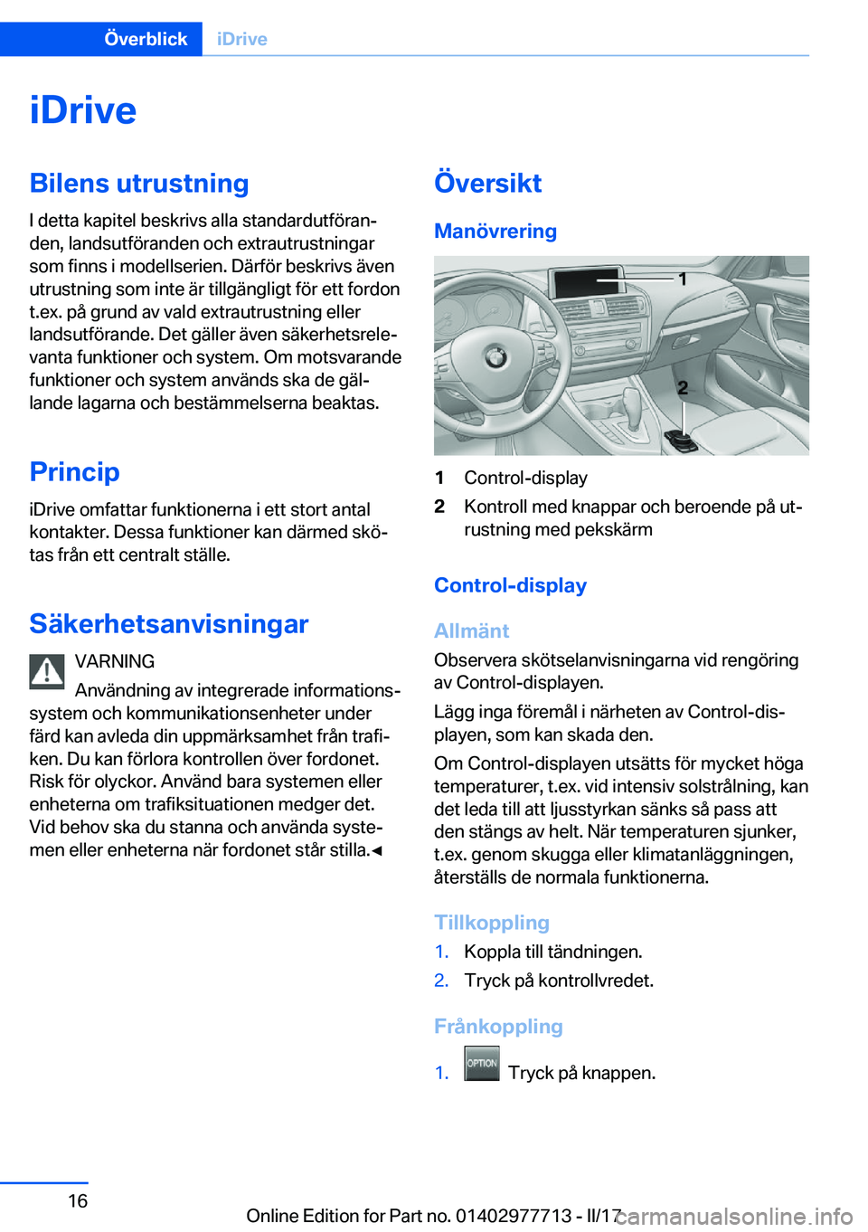 BMW 2 SERIES COUPE 2017  InstruktionsbÖcker (in Swedish) �i�D�r�i�v�e�B�i�l�e�n�s��u�t�r�u�s�t�n�i�n�g
�I� �d�e�t�t�a� �k�a�p�i�t�e�l� �b�e�s�k�r�i�v�s� �a�l�l�a� �s�t�a�n�d�a�r�d�u�t�f�