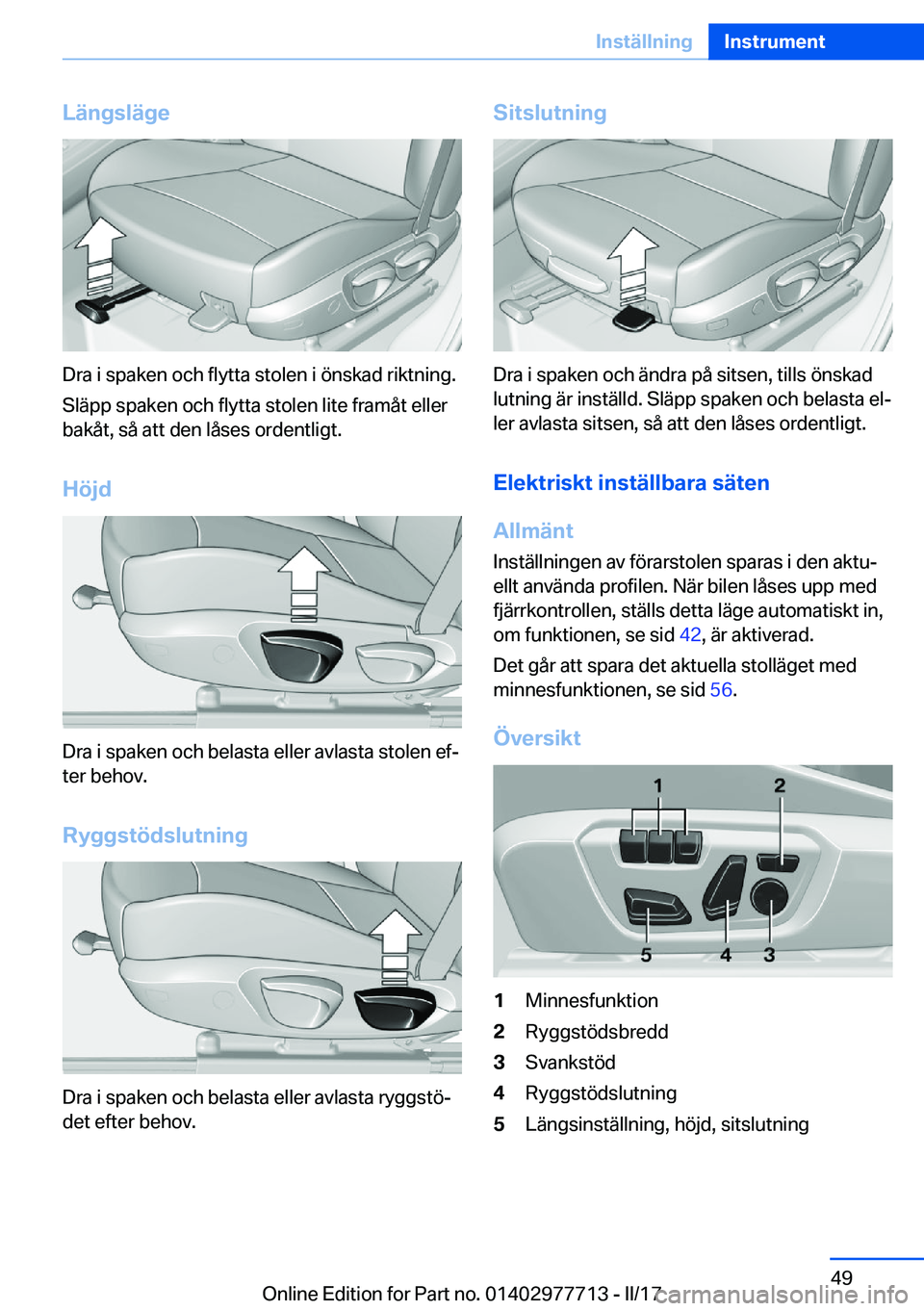 BMW 2 SERIES COUPE 2017  InstruktionsbÖcker (in Swedish) �L�ä�n�g�s�l�ä�g�e
�D�r�a� �i� �s�p�a�k�e�n� �o�c�h� �f�l�y�t�t�a� �s�t�o�l�e�n� �i� �