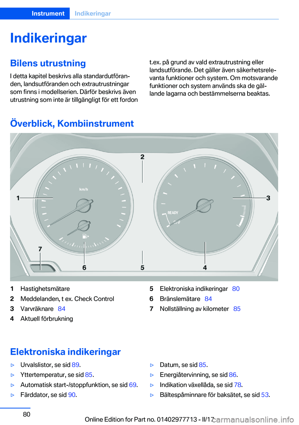 BMW 2 SERIES COUPE 2017  InstruktionsbÖcker (in Swedish) �I�n�d�i�k�e�r�i�n�g�a�r�B�i�l�e�n�s��u�t�r�u�s�t�n�i�n�g�I� �d�e�t�t�a� �k�a�p�i�t�e�l� �b�e�s�k�r�i�v�s� �a�l�l�a� �s�t�a�n�d�a�r�d�u�t�f�