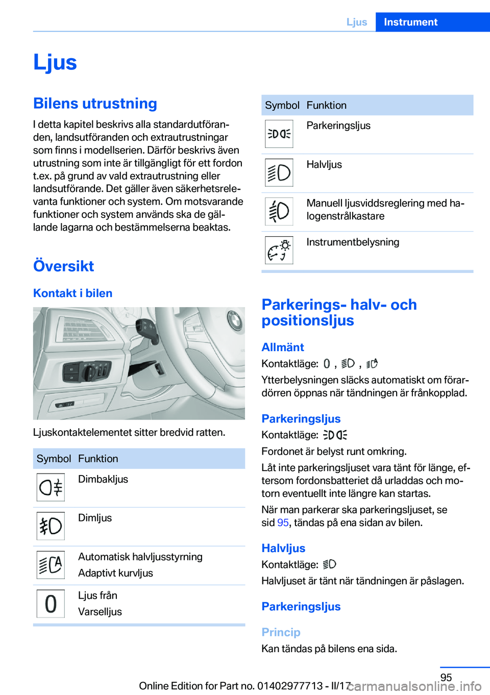 BMW 2 SERIES COUPE 2017  InstruktionsbÖcker (in Swedish) �L�j�u�s�B�i�l�e�n�s��u�t�r�u�s�t�n�i�n�g�I� �d�e�t�t�a� �k�a�p�i�t�e�l� �b�e�s�k�r�i�v�s� �a�l�l�a� �s�t�a�n�d�a�r�d�u�t�f�