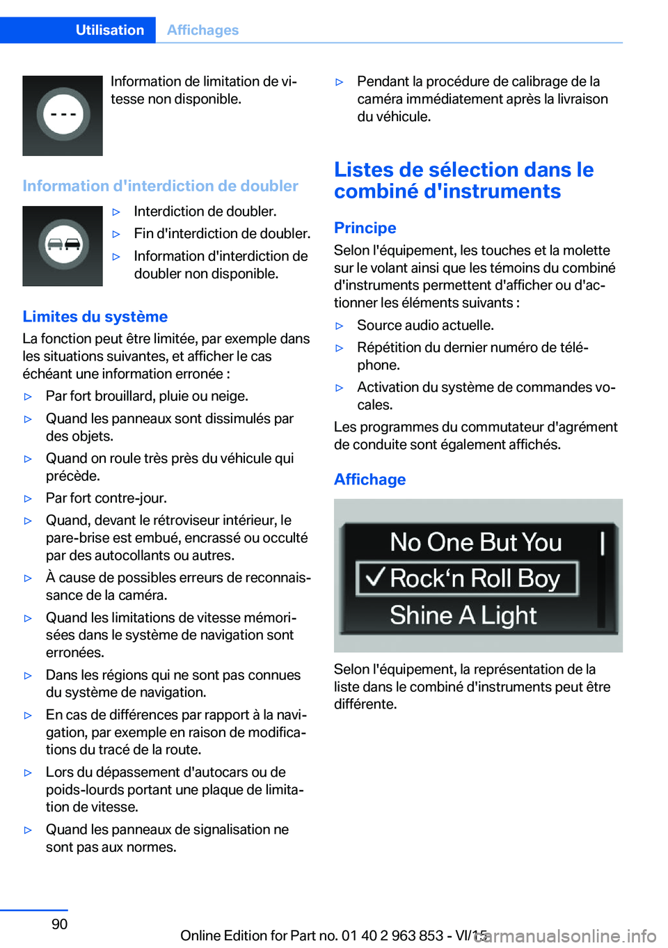 BMW 2 SERIES COUPE 2016 Notices Demploi (in French) Information de limitation de vi‐
tesse non disponible.
Information d'interdiction de doubler▷Interdiction de doubler.▷Fin d'interdiction de doubler.▷Information d'interdiction de
d BMW 2 SERIES COUPE 2016 Notices Demploi (in French) Information de limitation de vi‐
tesse non disponible.
Information d'interdiction de doubler▷Interdiction de doubler.▷Fin d'interdiction de doubler.▷Information d'interdiction de
d