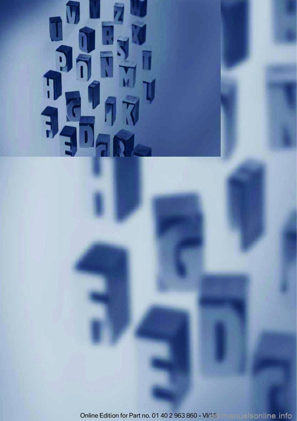 BMW 2 SERIES COUPE 2016  Manual do condutor (in Portuguese)  
Online Edition for Part no. 01 40 2 963 860 - VI/15 