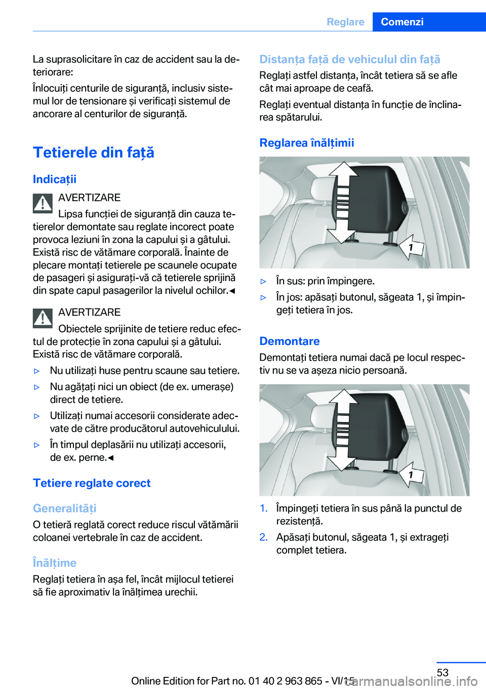 BMW 2 SERIES COUPE 2016 Ghiduri De Utilizare (in Romanian) La suprasolicitare în caz de accident sau la de‐
teriorare:
Înlocuiţi centurile de siguranţă, inclusiv siste‐
mul lor de tensionare şi verificaţi sistemul de
ancorare al centurilor de sigur BMW 2 SERIES COUPE 2016 Ghiduri De Utilizare (in Romanian) La suprasolicitare în caz de accident sau la de‐
teriorare:
Înlocuiţi centurile de siguranţă, inclusiv siste‐
mul lor de tensionare şi verificaţi sistemul de
ancorare al centurilor de sigur