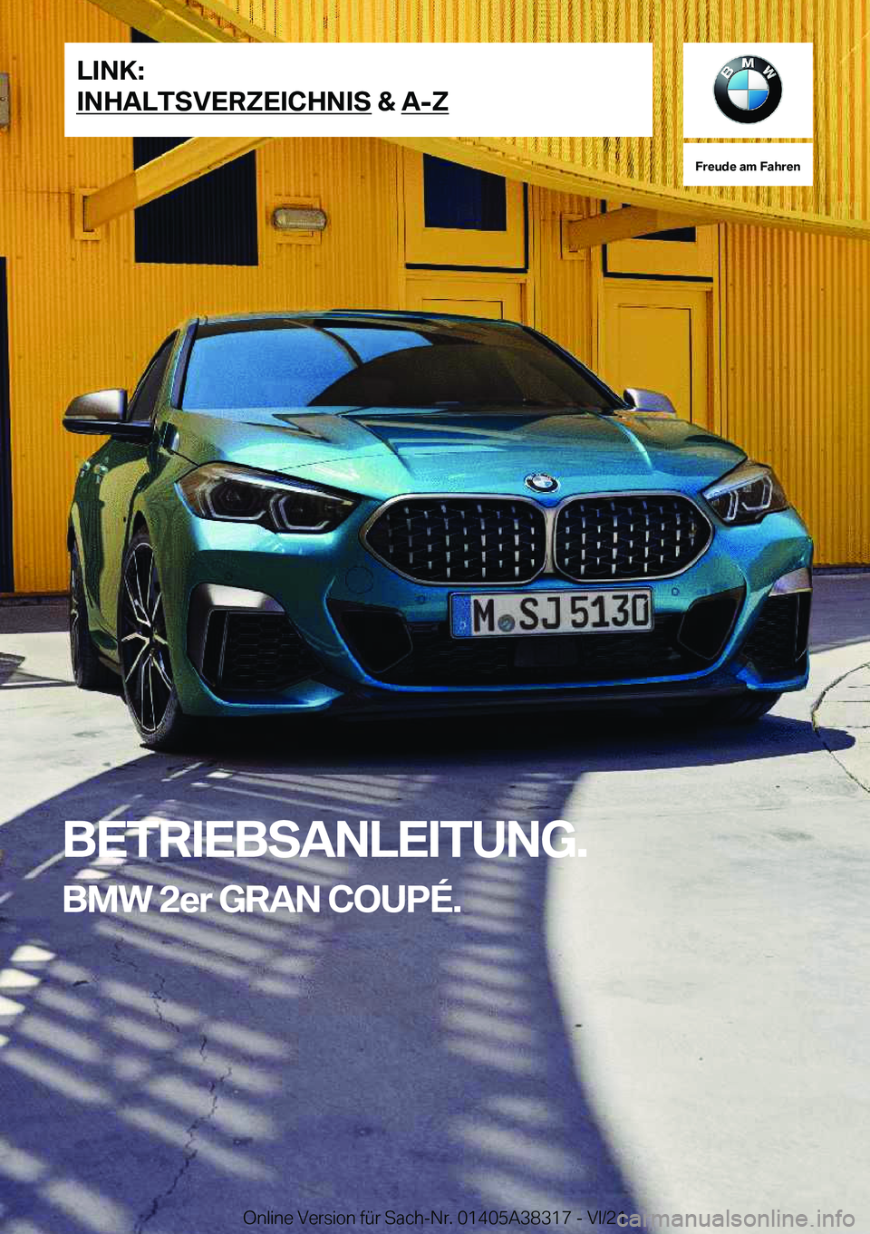 BMW 2 SERIES GRAN COUPE 2022  Betriebsanleitungen (in German) �F�r�e�u�d�e��a�m��F�a�h�r�e�n
�B�E�T�R�I�E�B�S�A�N�L�E�I�T�U�N�G�.�B�M�W��2�e�r��G�R�A�N��C�O�U�P�