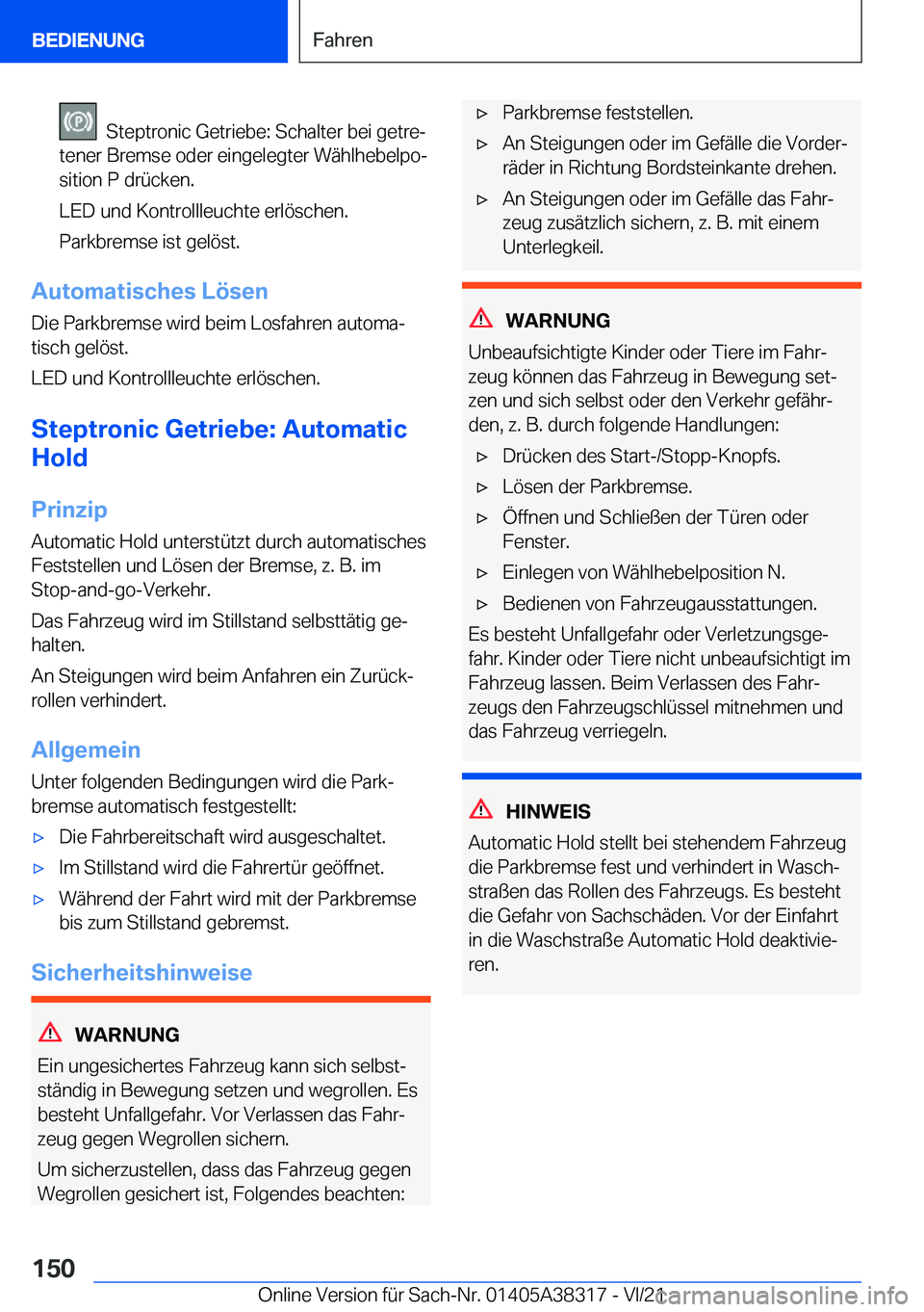 BMW 2 SERIES GRAN COUPE 2022  Betriebsanleitungen (in German) ���S�t�e�p�t�r�o�n�i�c��G�e�t�r�i�e�b�e�:��S�c�h�a�l�t�e�r��b�e�i��g�e�t�r�ej
�t�e�n�e�r��B�r�e�m�s�e��o�d�e�r��e�i�n�g�e�l�e�g�t�e�r��W�