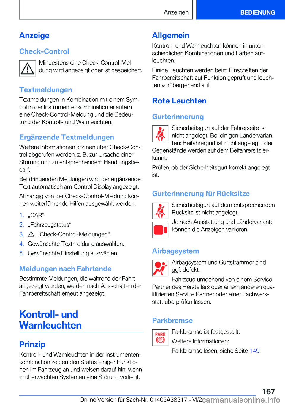 BMW 2 SERIES GRAN COUPE 2022  Betriebsanleitungen (in German) �A�n�z�e�i�g�e
�C�h�e�c�k�-�C�o�n�t�r�o�l �M�i�n�d�e�s�t�e�n�s��e�i�n�e��C�h�e�c�k�-�C�o�n�t�r�o�l�-�M�e�lj
�d�u�n�g��w�i�r�d��a�n�g�e�z�e�i�g�t��o�d�e�r��i�s�t��g�e�s�p�e�i�c�h�e�r�t�.
�T�e�x
