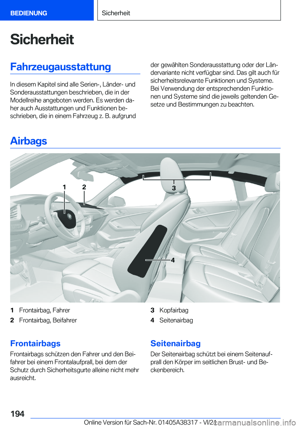BMW 2 SERIES GRAN COUPE 2022  Betriebsanleitungen (in German) �S�i�c�h�e�r�h�e�i�t�F�a�h�r�z�e�u�g�a�u�s�s�t�a�t�t�u�n�g
�I�n��d�i�e�s�e�m��K�a�p�i�t�e�l��s�i�n�d��a�l�l�e��S�e�r�i�e�n�-�,��L�