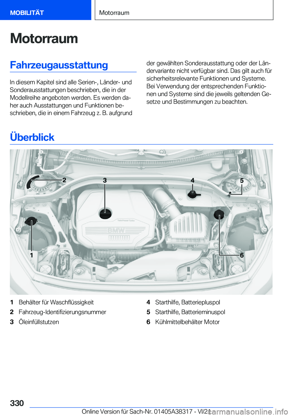 BMW 2 SERIES GRAN COUPE 2022  Betriebsanleitungen (in German) �M�o�t�o�r�r�a�u�m�F�a�h�r�z�e�u�g�a�u�s�s�t�a�t�t�u�n�g
�I�n��d�i�e�s�e�m��K�a�p�i�t�e�l��s�i�n�d��a�l�l�e��S�e�r�i�e�n�-�,��L�