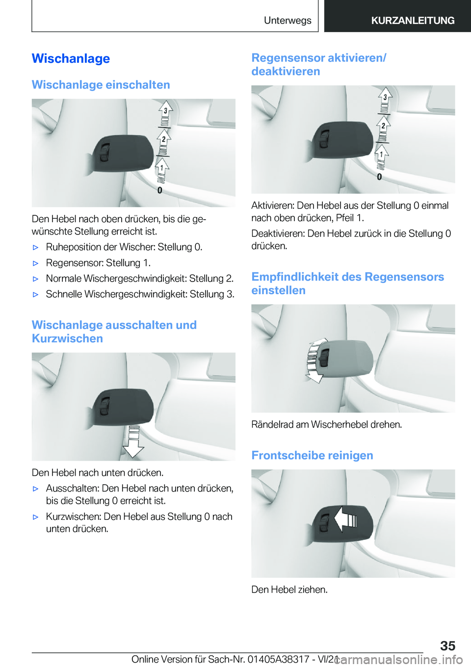BMW 2 SERIES GRAN COUPE 2022  Betriebsanleitungen (in German) �W�i�s�c�h�a�n�l�a�g�e
�W�i�s�c�h�a�n�l�a�g�e��e�i�n�s�c�h�a�l�t�e�n
�D�e�n��H�e�b�e�l��n�a�c�h��o�b�e�n��d�r�