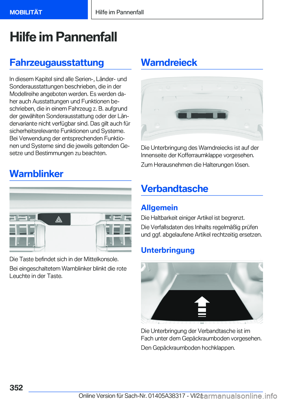 BMW 2 SERIES GRAN COUPE 2022  Betriebsanleitungen (in German) �H�i�l�f�e��i�m��P�a�n�n�e�n�f�a�l�l�F�a�h�r�z�e�u�g�a�u�s�s�t�a�t�t�u�n�g
�I�n��d�i�e�s�e�m��K�a�p�i�t�e�l��s�i�n�d��a�l�l�e��S�e�r�i�e�n�-�,��L�