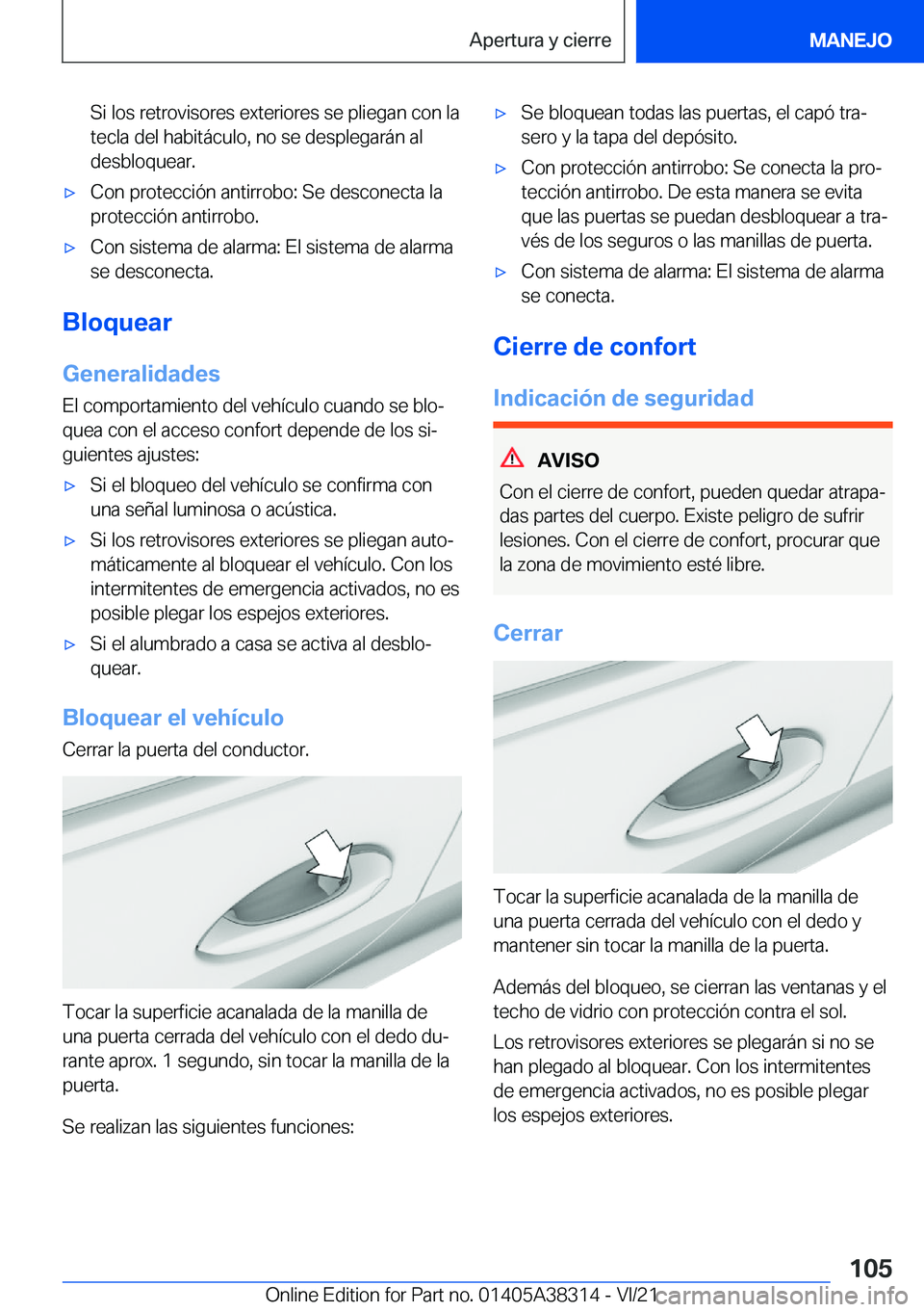 BMW 2 SERIES GRAN COUPE 2022  Manuales de Empleo (in Spanish) �S�i��l�o�s��r�e�t�r�o�v�i�s�o�r�e�s��e�x�t�e�r�i�o�r�e�s��s�e��p�l�i�e�g�a�n��c�o�n��l�a�t�e�c�l�a��d�e�l��h�a�b�i�t�