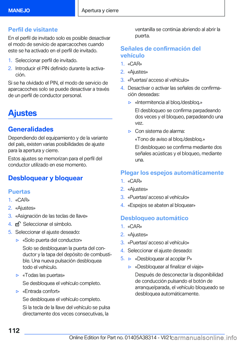 BMW 2 SERIES GRAN COUPE 2022  Manuales de Empleo (in Spanish) �P�e�r�f�i�l��d�e��v�i�s�i�t�a�n�t�e
�E�n��e�l��p�e�r�f�i�l��d�e��i�n�v�i�t�a�d�o��s�o�l�o��e�s��p�o�s�i�b�l�e��d�e�s�a�c�t�i�v�a�r
�e�l��m�o�d�o��d�e��s�e�r�v�i�c�i�o��d�e��a�p�a�r�c�a