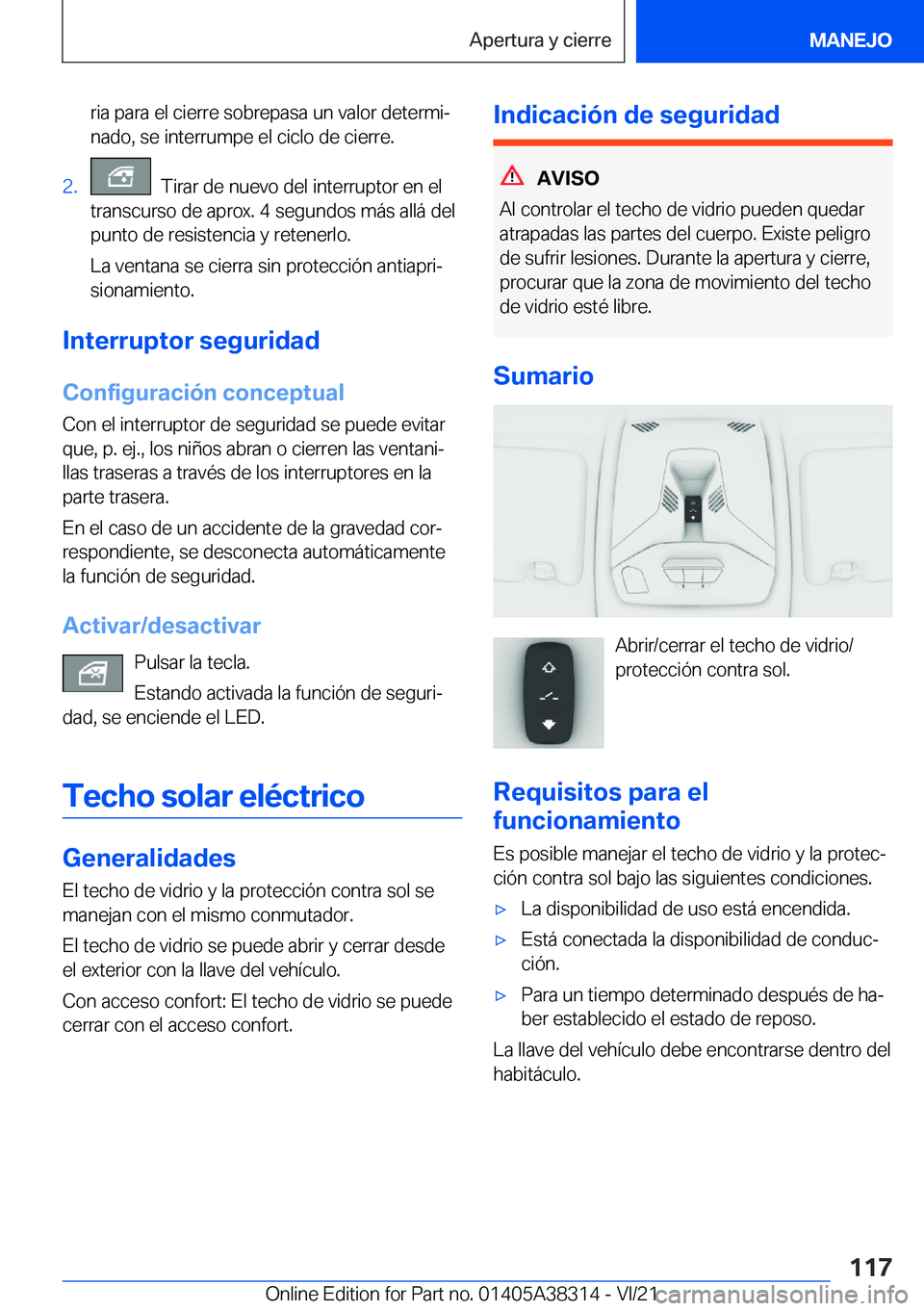 BMW 2 SERIES GRAN COUPE 2022  Manuales de Empleo (in Spanish) �r�i�a��p�a�r�a��e�l��c�i�e�r�r�e��s�o�b�r�e�p�a�s�a��u�n��v�a�l�o�r��d�e�t�e�r�m�iª�n�a�d�o�,��s�e��i�n�t�e�r�r�u�m�p�e��e�l��c�i�c�l�o��d�e��c�i�e�r�r�e�.�2�.���T�i�r�a�r��d�e��n�