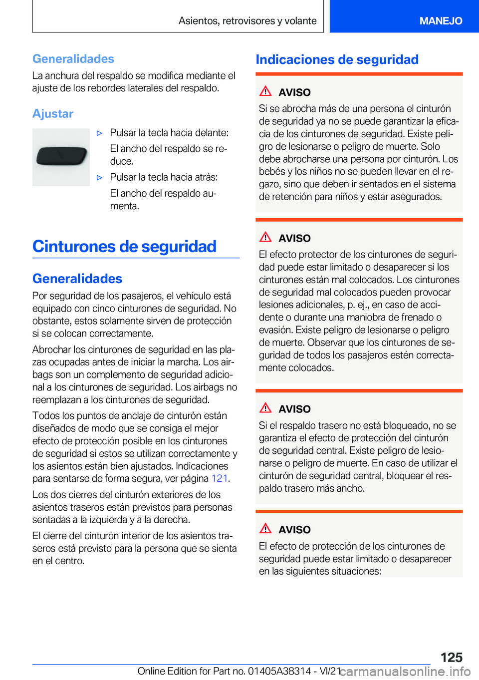 BMW 2 SERIES GRAN COUPE 2022  Manuales de Empleo (in Spanish) �G�e�n�e�r�a�l�i�d�a�d�e�s
�L�a��a�n�c�h�u�r�a��d�e�l��r�e�s�p�a�l�d�o��s�e��m�o�d�i�f�i�c�a��m�e�d�i�a�n�t�e��e�l
�a�j�u�s�t�e��d�e��l�o�s��r�e�b�o�r�d�e�s��l�a�t�e�r�a�l�e�s��d�e�l��r�e