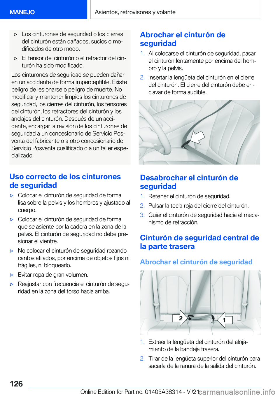 BMW 2 SERIES GRAN COUPE 2022  Manuales de Empleo (in Spanish) x�L�o�s��c�i�n�t�u�r�o�n�e�s��d�e��s�e�g�u�r�i�d�a�d��o��l�o�s��c�i�e�r�r�e�s�d�e�l��c�i�n�t�u�r�