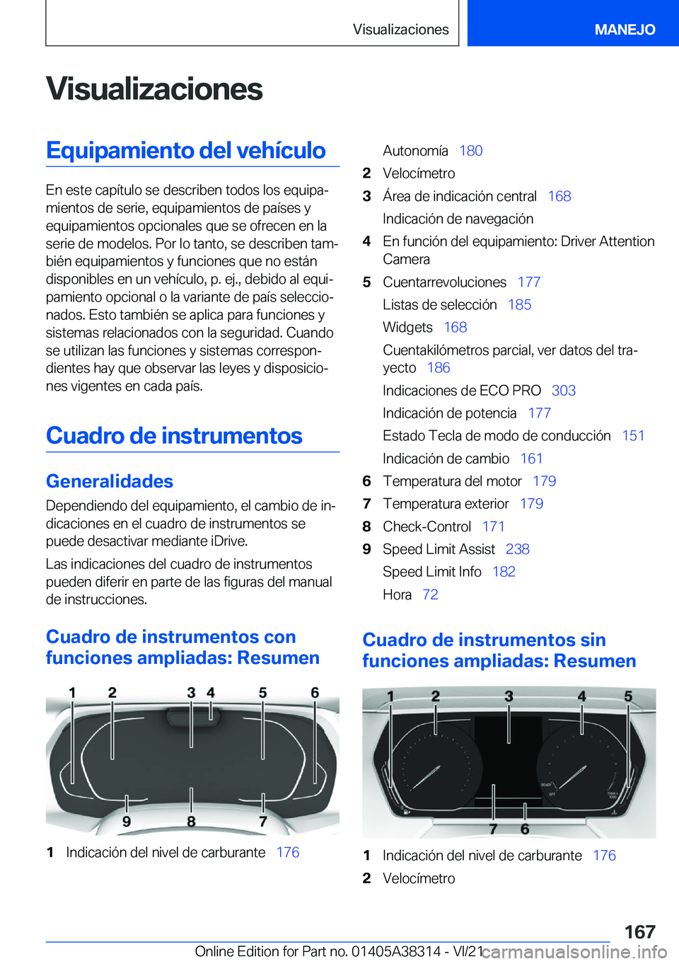BMW 2 SERIES GRAN COUPE 2022  Manuales de Empleo (in Spanish) �V�i�s�u�a�l�i�z�a�c�i�o�n�e�s�E�q�u�i�p�a�m�i�e�n�t�o��d�e�l��v�e�h�