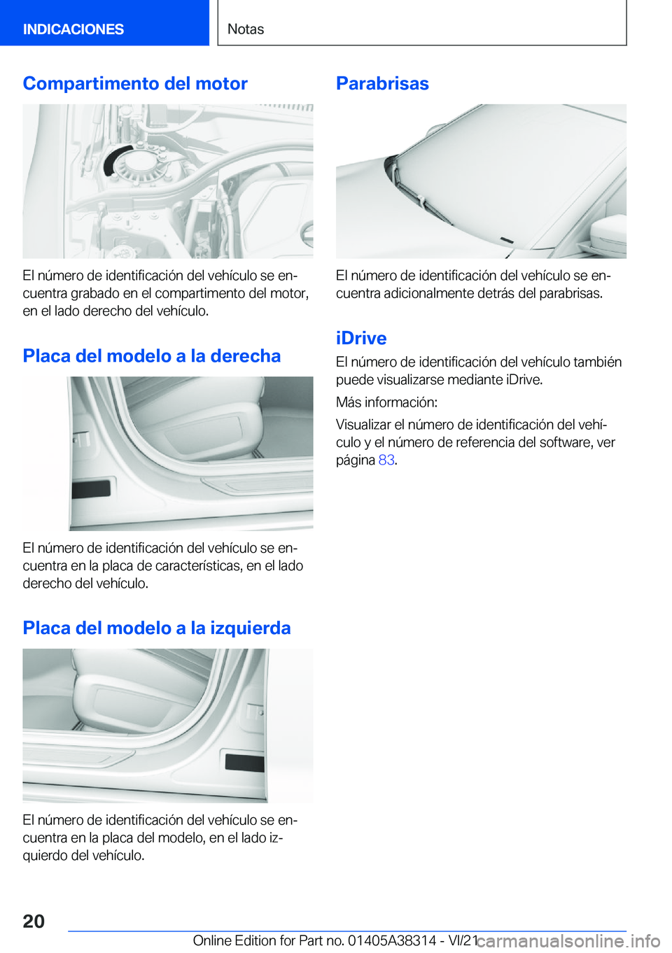 BMW 2 SERIES GRAN COUPE 2022  Manuales de Empleo (in Spanish) �C�o�m�p�a�r�t�i�m�e�n�t�o��d�e�l��m�o�t�o�r
�E�l��n�
