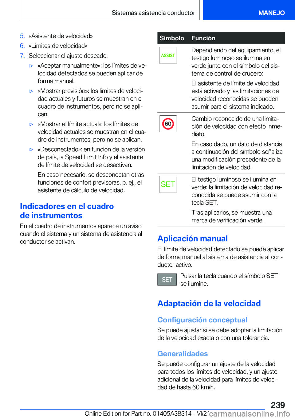 BMW 2 SERIES GRAN COUPE 2022  Manuales de Empleo (in Spanish) �5�.�«�A�s�i�s�t�e�n�t�e��d�e��v�e�l�o�c�i�d�a�d�{�6�.�«�L�