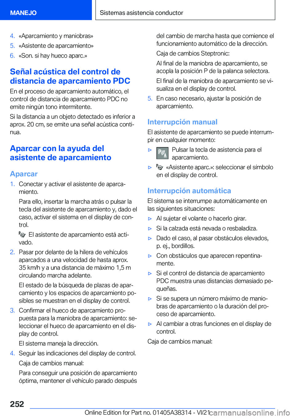 BMW 2 SERIES GRAN COUPE 2022  Manuales de Empleo (in Spanish) �4�.�«�A�p�a�r�c�a�m�i�e�n�t�o��y��m�a�n�i�o�b�r�a�s�{�5�.�«�A�s�i�s�t�e�n�t�e��d�e��a�p�a�r�c�a�m�i�e�n�t�o�{�6�.�«�S�o�n�.��s�i��h�a�y��h�u�e�c�o��a�p�a�r�c�.�{
�S�e�