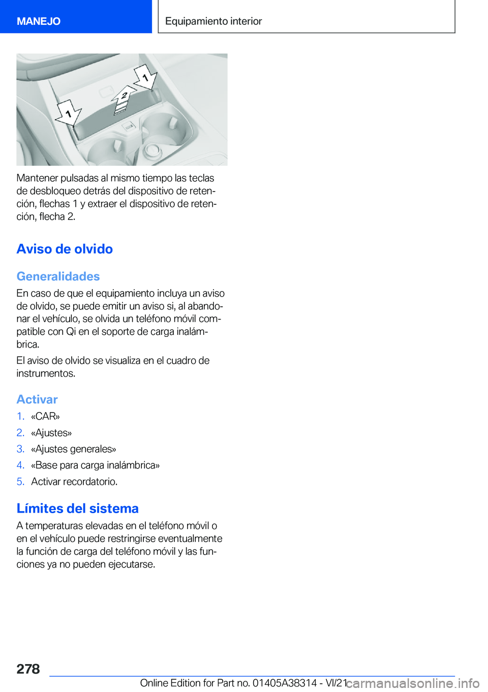 BMW 2 SERIES GRAN COUPE 2022  Manuales de Empleo (in Spanish) �M�a�n�t�e�n�e�r��p�u�l�s�a�d�a�s��a�l��m�i�s�m�o��t�i�e�m�p�o��l�a�s��t�e�c�l�a�s
�d�e��d�e�s�b�l�o�q�u�e�o��d�e�t�r�