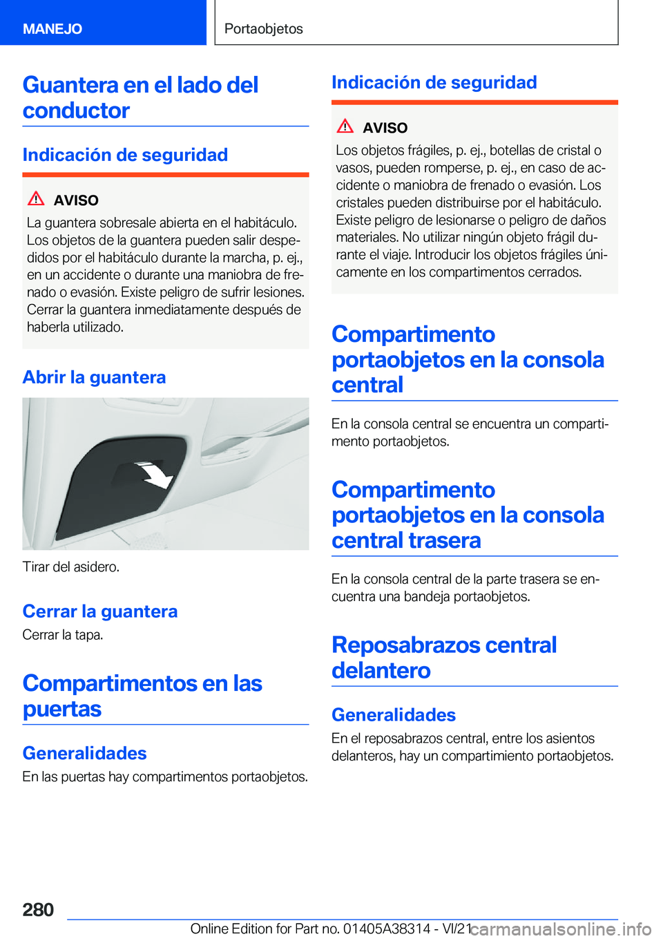 BMW 2 SERIES GRAN COUPE 2022  Manuales de Empleo (in Spanish) �G�u�a�n�t�e�r�a��e�n��e�l��l�a�d�o��d�e�l�c�o�n�d�u�c�t�o�r
�I�n�d�i�c�a�c�i�