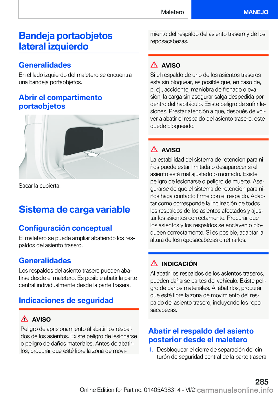 BMW 2 SERIES GRAN COUPE 2022  Manuales de Empleo (in Spanish) �B�a�n�d�e�j�a��p�o�r�t�a�o�b�j�e�t�o�s�l�a�t�e�r�a�l��i�z�q�u�i�e�r�d�o
�G�e�n�e�r�a�l�i�d�a�d�e�s
�E�n��e�l��l�a�d�o��i�z�q�u�i�e�r�d�o��d�e�l��m�a�l�e�t�e�r�o��s�e��e�n�c�u�e�n�t�r�a
�u�n�