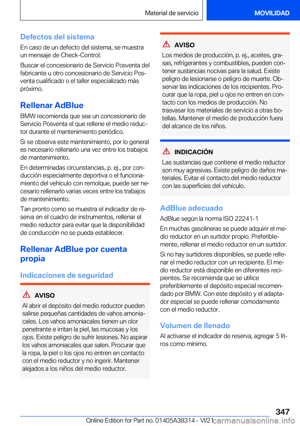 BMW 2 SERIES GRAN COUPE 2022  Manuales de Empleo (in Spanish) �D�e�f�e�c�t�o�s��d�e�l��s�i�s�t�e�m�a
�E�n��c�a�s�o��d�e��u�n��d�e�f�e�c�t�o��d�e�l��s�i�s�t�e�m�a�,��s�e��m�u�e�s�t�r�a �u�n��m�e�n�s�a�j�e��d�e��C�h�e�c�k�-�C�o�n�t�r�o�l�.
�B�u�s�c�a�