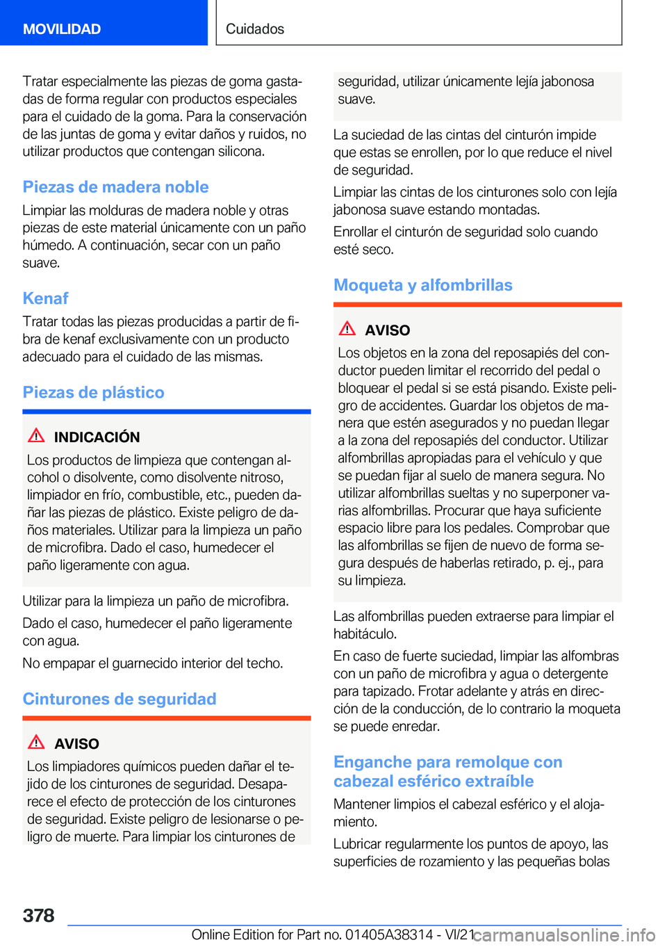 BMW 2 SERIES GRAN COUPE 2022  Manuales de Empleo (in Spanish) �T�r�a�t�a�r��e�s�p�e�c�i�a�l�m�e�n�t�e��l�a�s��p�i�e�z�a�s��d�e��g�o�m�a��g�a�s�t�aª
�d�a�s��d�e��f�o�r�m�a��r�e�g�u�l�a�r��c�o�n��p�r�o�d�u�c�t�o�s��e�s�p�e�c�i�a�l�e�s �p�a�r�a��e�l�