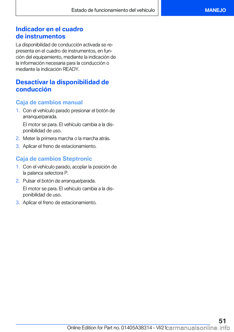 BMW 2 SERIES GRAN COUPE 2022  Manuales de Empleo (in Spanish) �I�n�d�i�c�a�d�o�r��e�n��e�l��c�u�a�d�r�o
�d�e��i�n�s�t�r�u�m�e�n�t�o�s
�L�a��d�i�s�p�o�n�i�b�i�l�i�d�a�d��d�e��c�o�n�d�u�c�c�i�